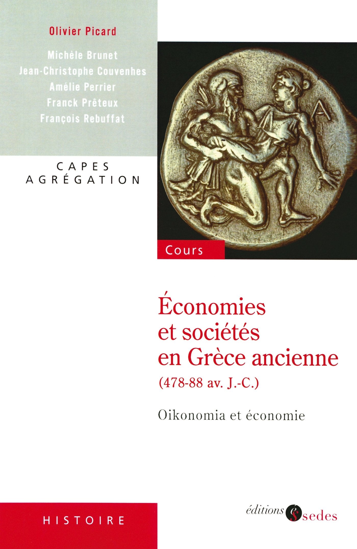 Économies et sociétés en Grèce ancienne (478-88 av. J.-C.) - Oikonomia et économie: Oikonomia et économie 9782301000040