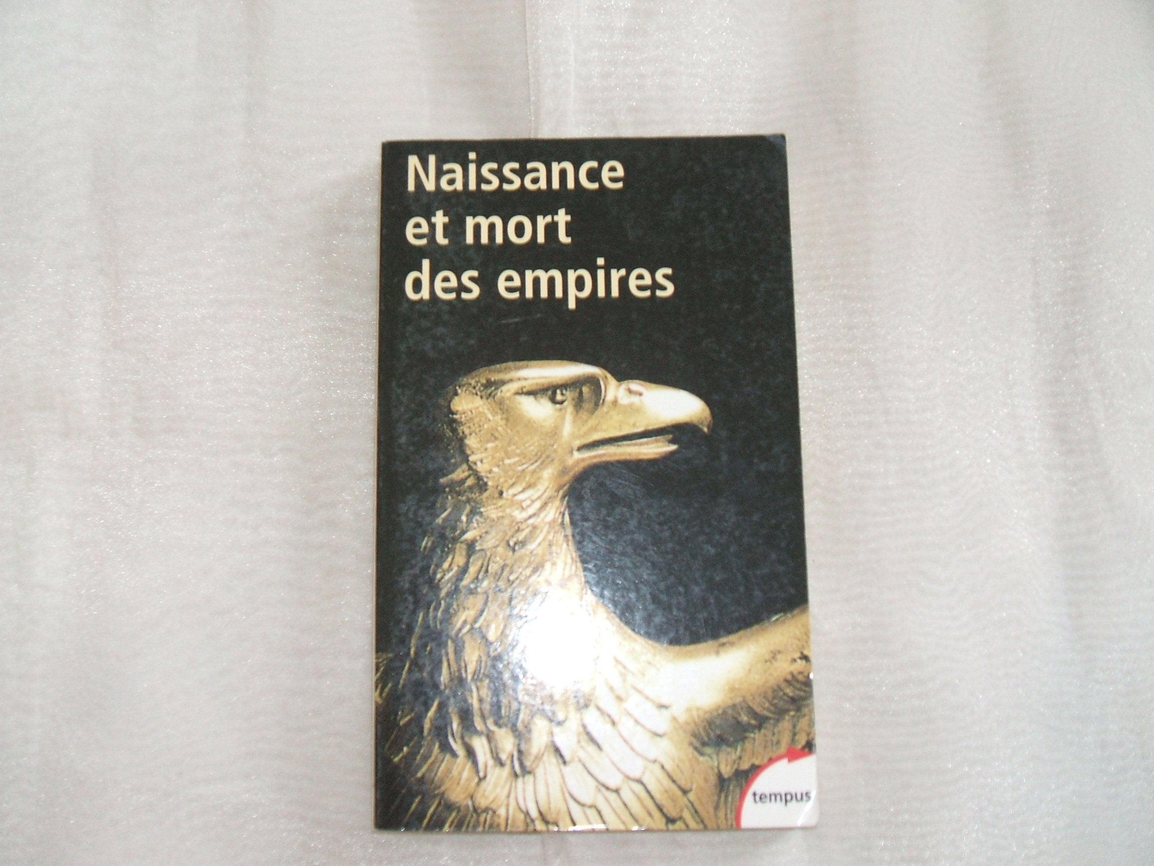 Naissance et mort des empires 9782262021917