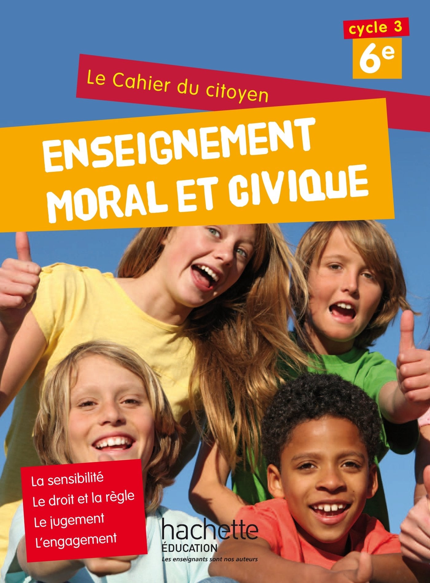 Cahier du citoyen Enseignement Moral et Civique (EMC) 6e (2015) 9782013953016
