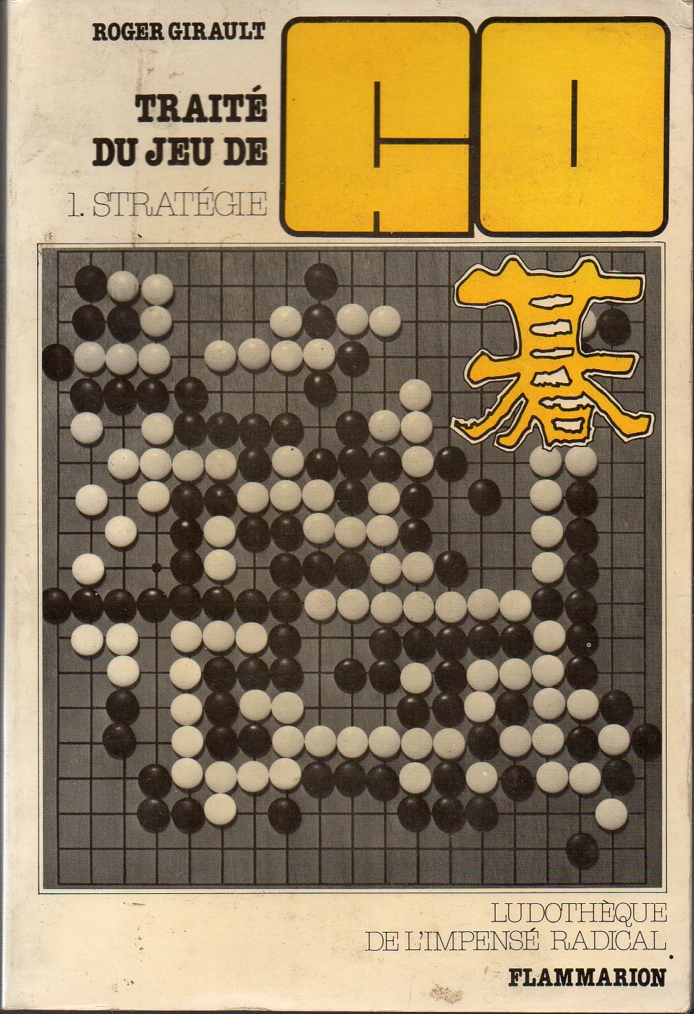 Traité du jeu de go Tome 1 Stratégie