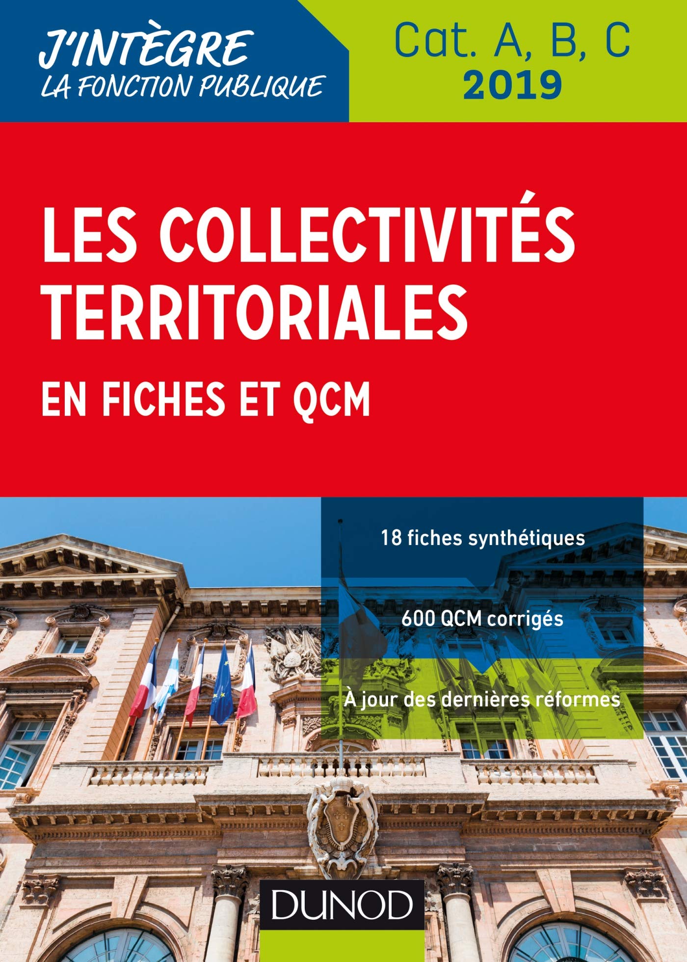 Les collectivités territoriales en fiches et QCM - Cat. A, B, C - 2019: Cat. A, B, C - 2019 (2019) 9782100789191