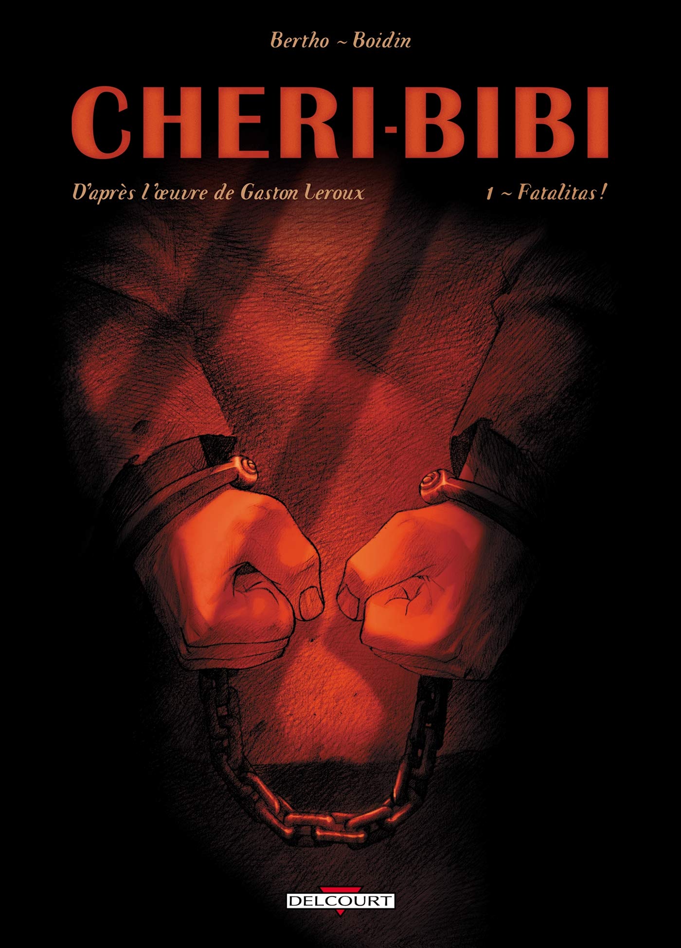 Chéri-Bibi, tome 1 : Fatalitas ! 9782756002095