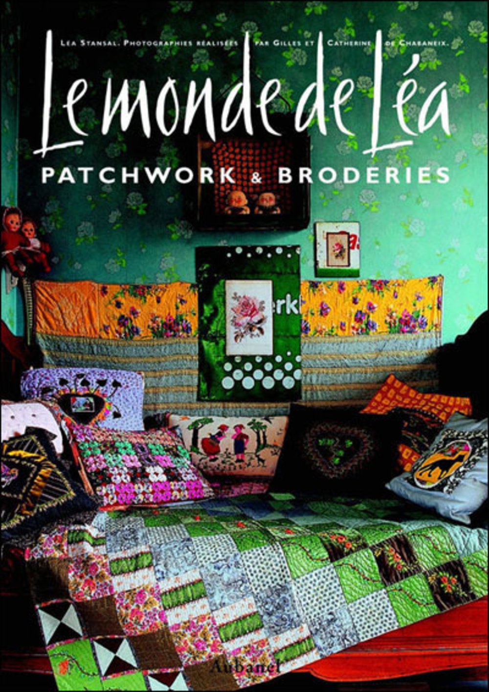 Monde de Léa - Patchwork & broderies 9782700603460