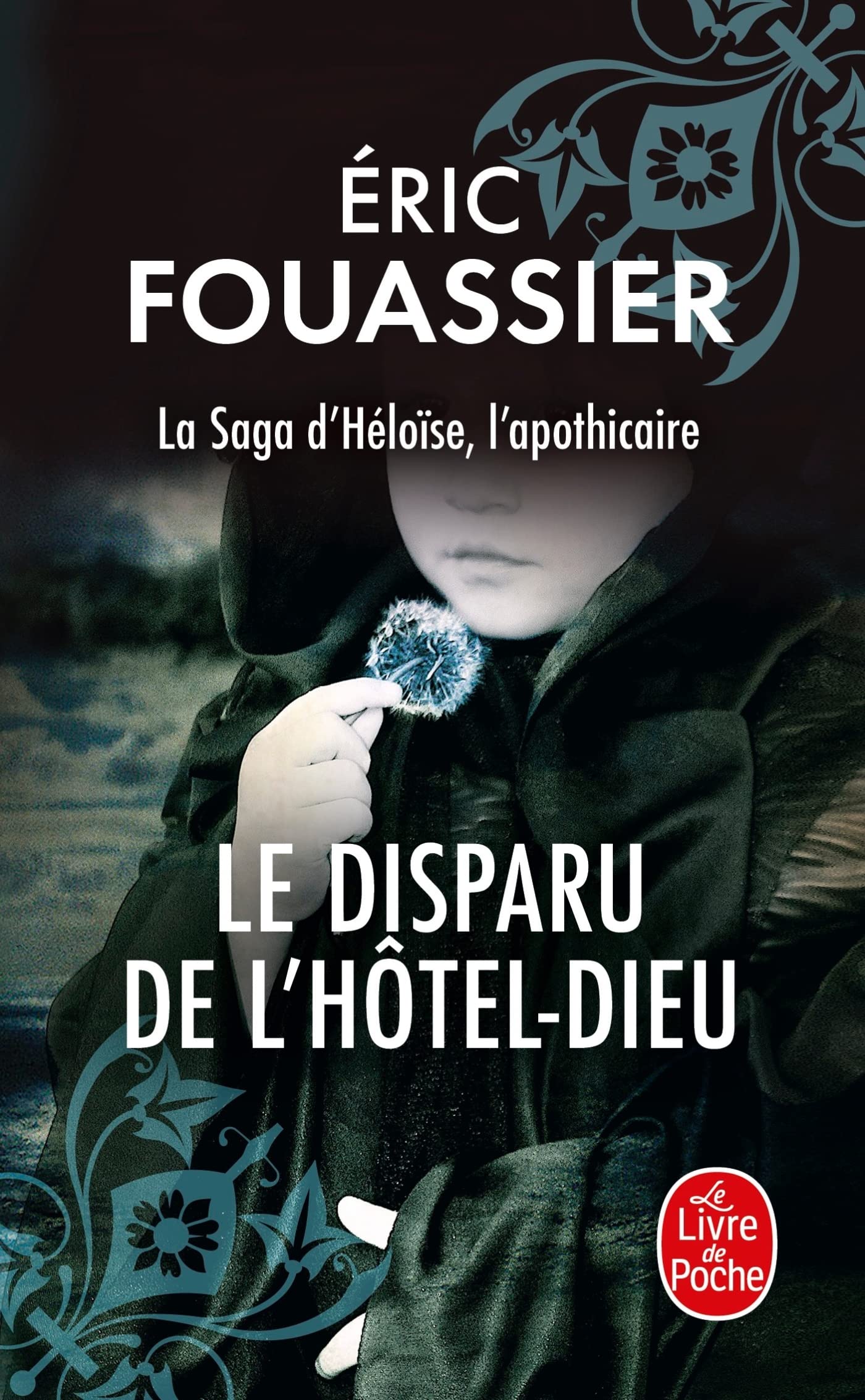 Le disparu de l'Hôtel-Dieu (La saga d'Héloïse, l'apothicaire, Tome 3) 9782253243847