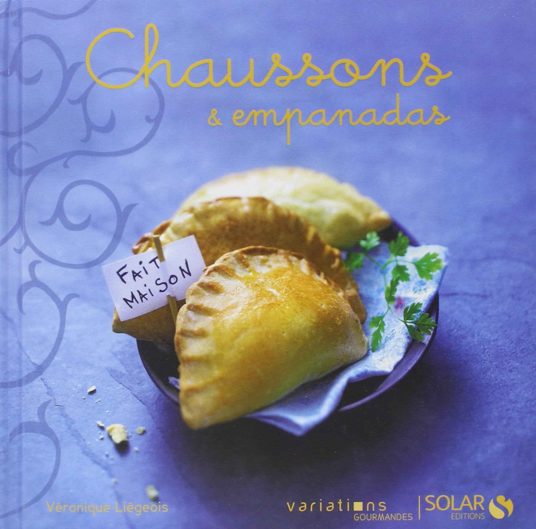 Chaussons & Empanadas - Variations gourmandes 9782263053764