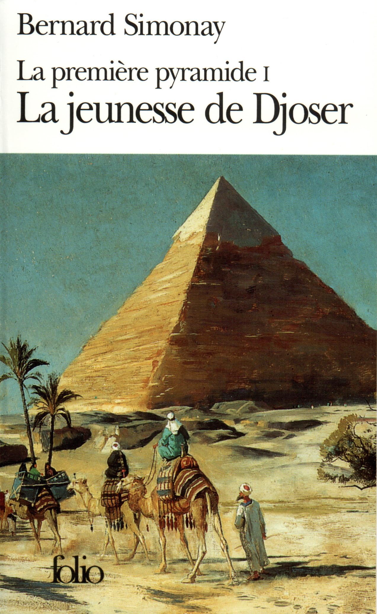 La première pyramide, I : La Jeunesse de Djoser 9782070405046