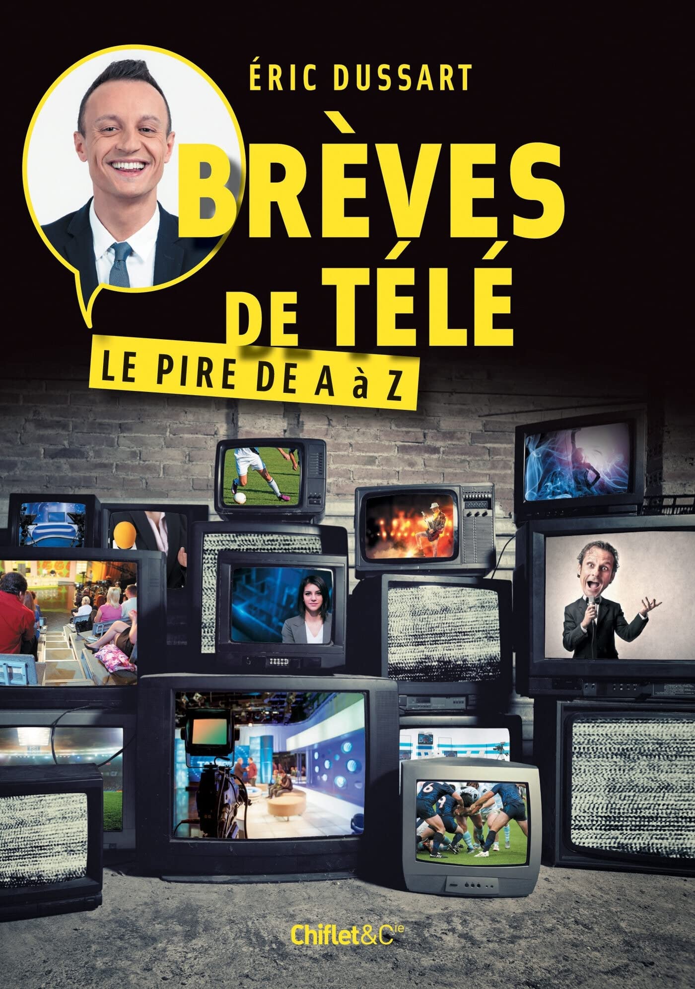 Brèves de Télé - Le pire de A à Z 9782351642344