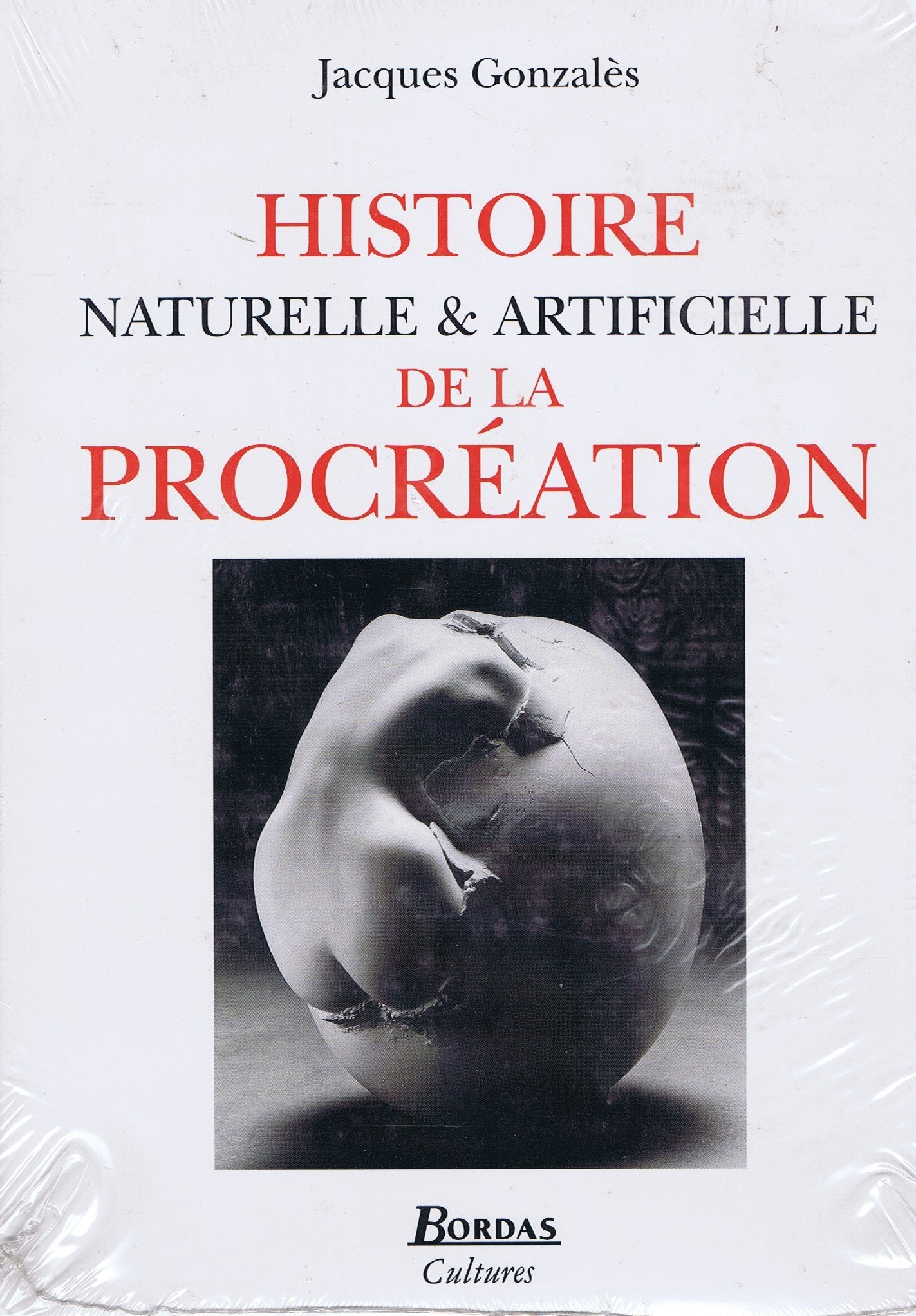 Histoire naturelle et artificielle de la procréation 9782040271862