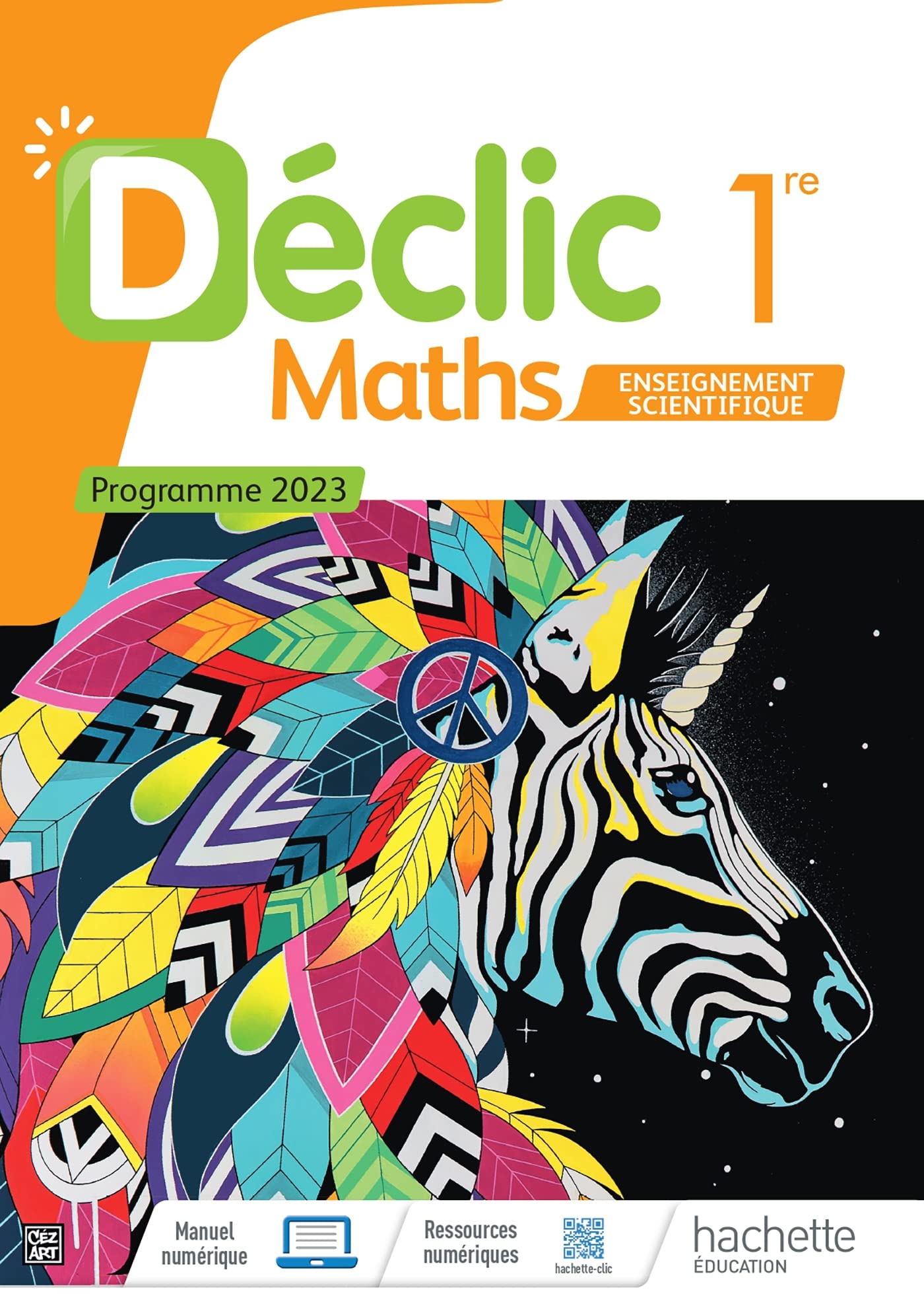 Déclic - Maths Enseignement Scientifique 1re - Livre élève - Ed. 2023 9782017866367