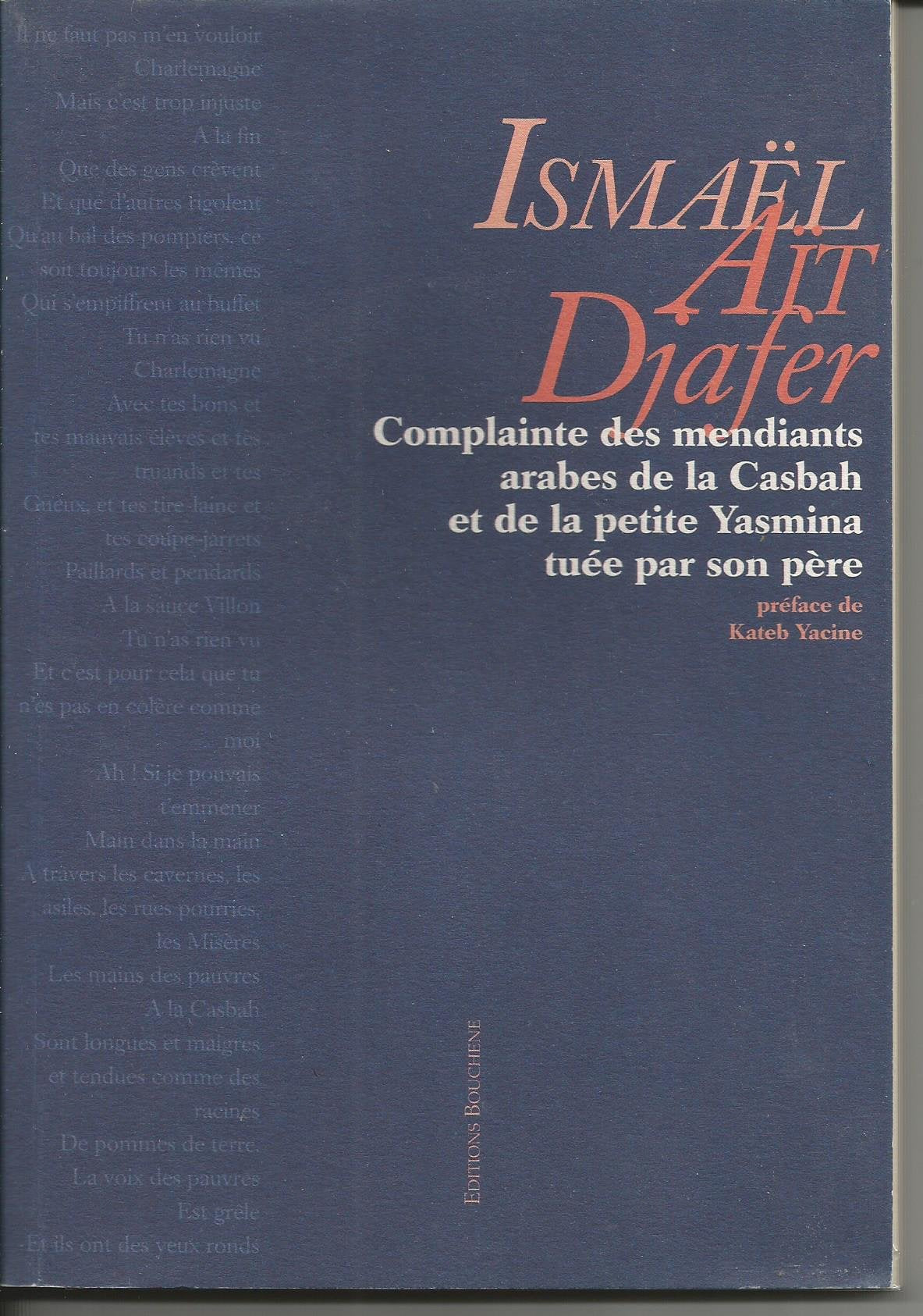 Complainte Des Mendiants Arabes De La Casbah Et De La Petite Yasmina Tuee Par Son Pere 9782912946454