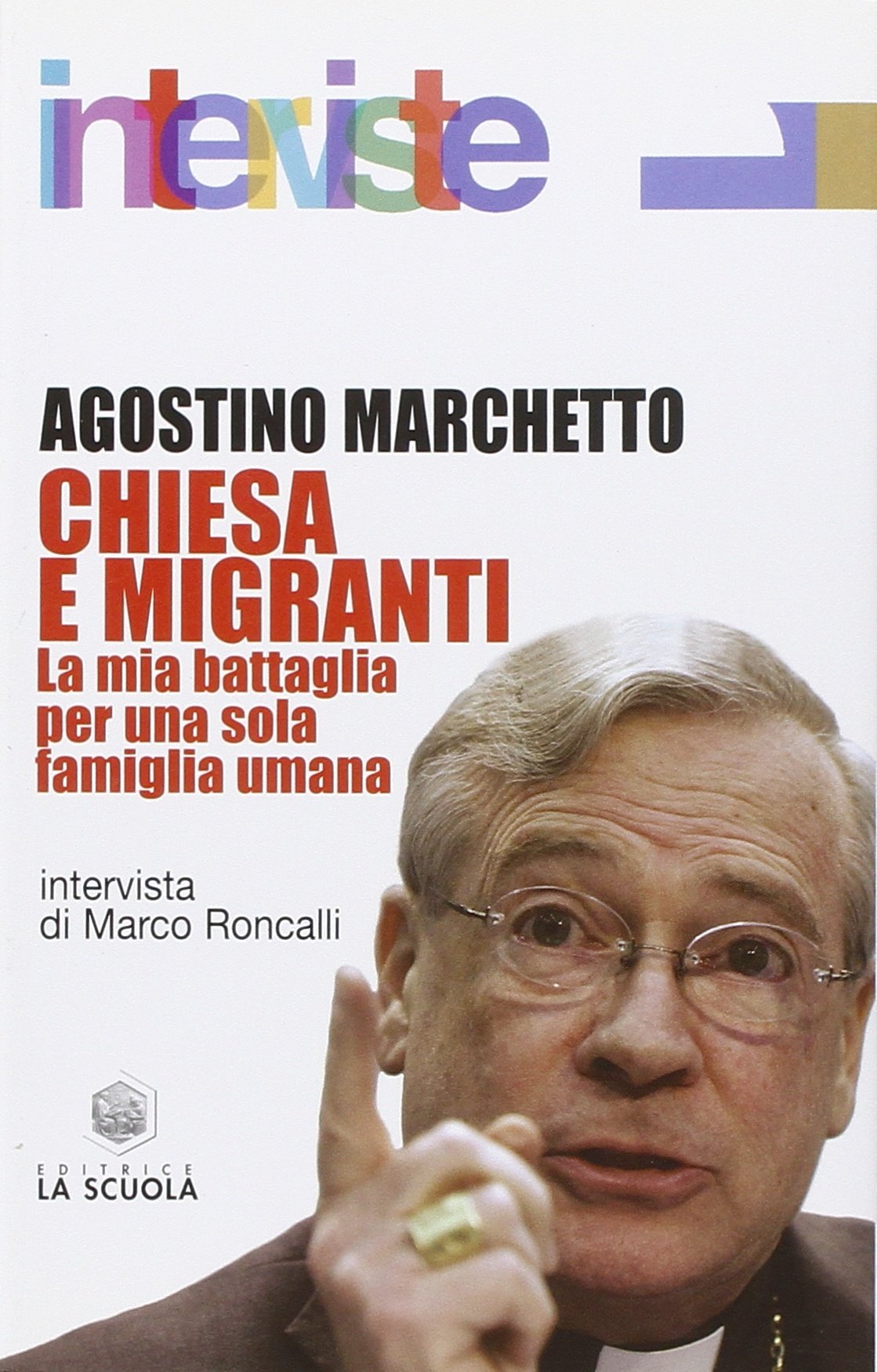 Chiesa e migranti. La mia battaglia per una sola famiglia umana 9788835026440