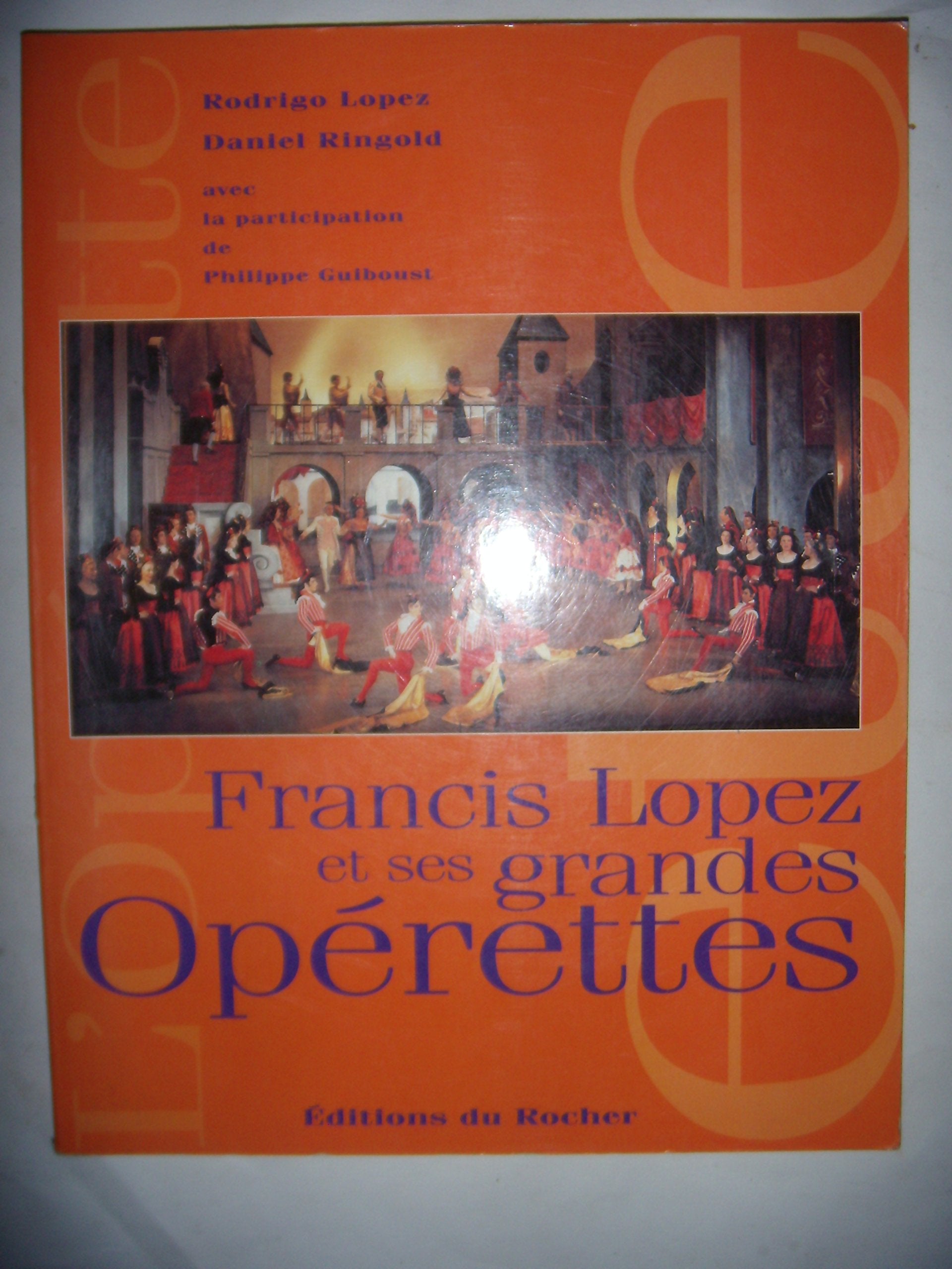 Francis Lopez et ses grandes opérettes 9782268024240
