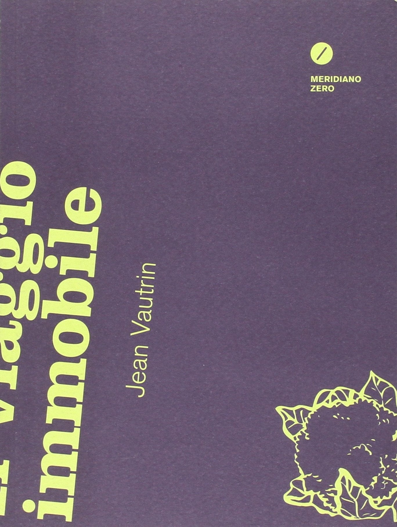 Il viaggio immobile 9788882372446