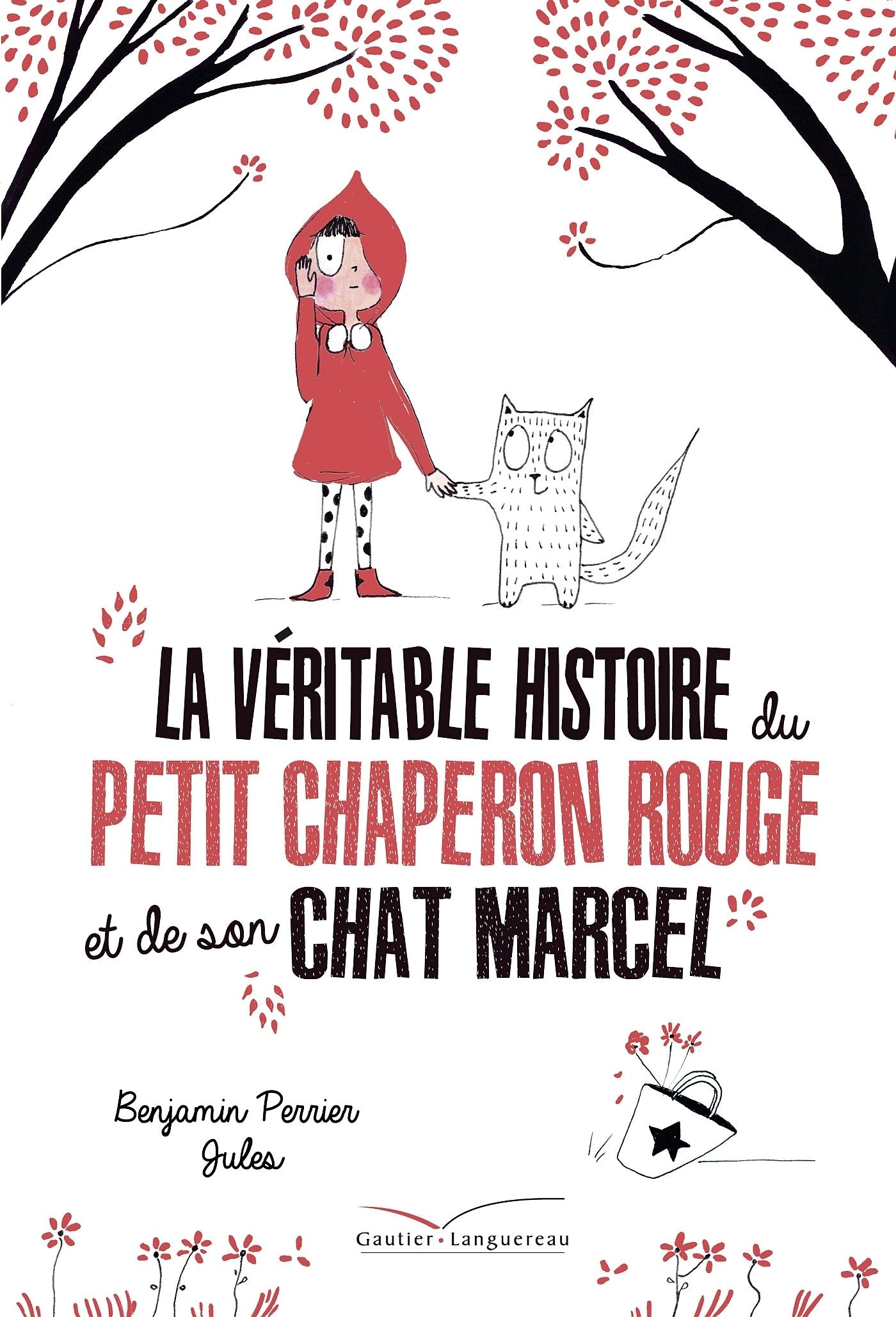 La véritable histoire du petit chaperon rouge et de son chat Marcel 9782012046832