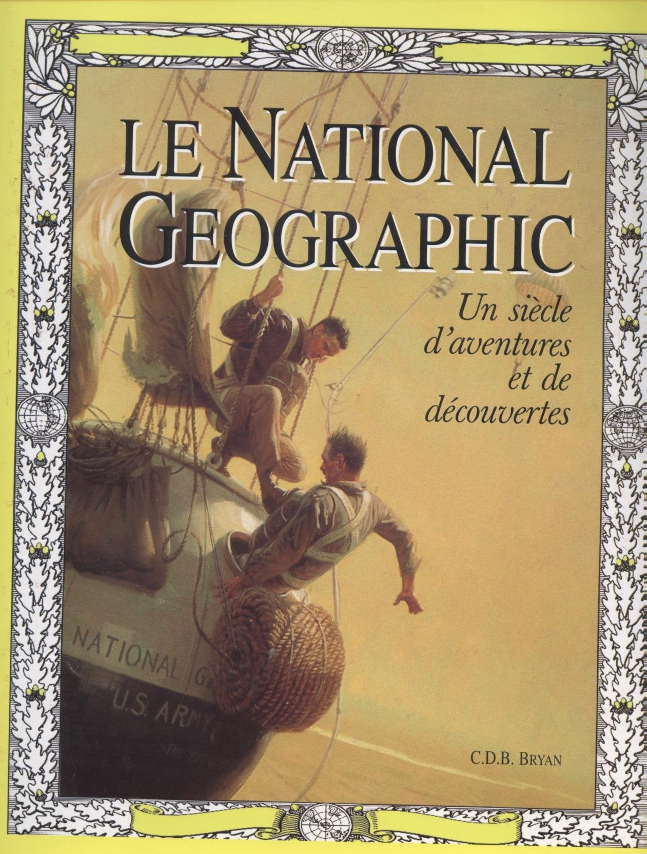 Le National geographic : 100 ans d'aventures et de découvertes 9782744120534