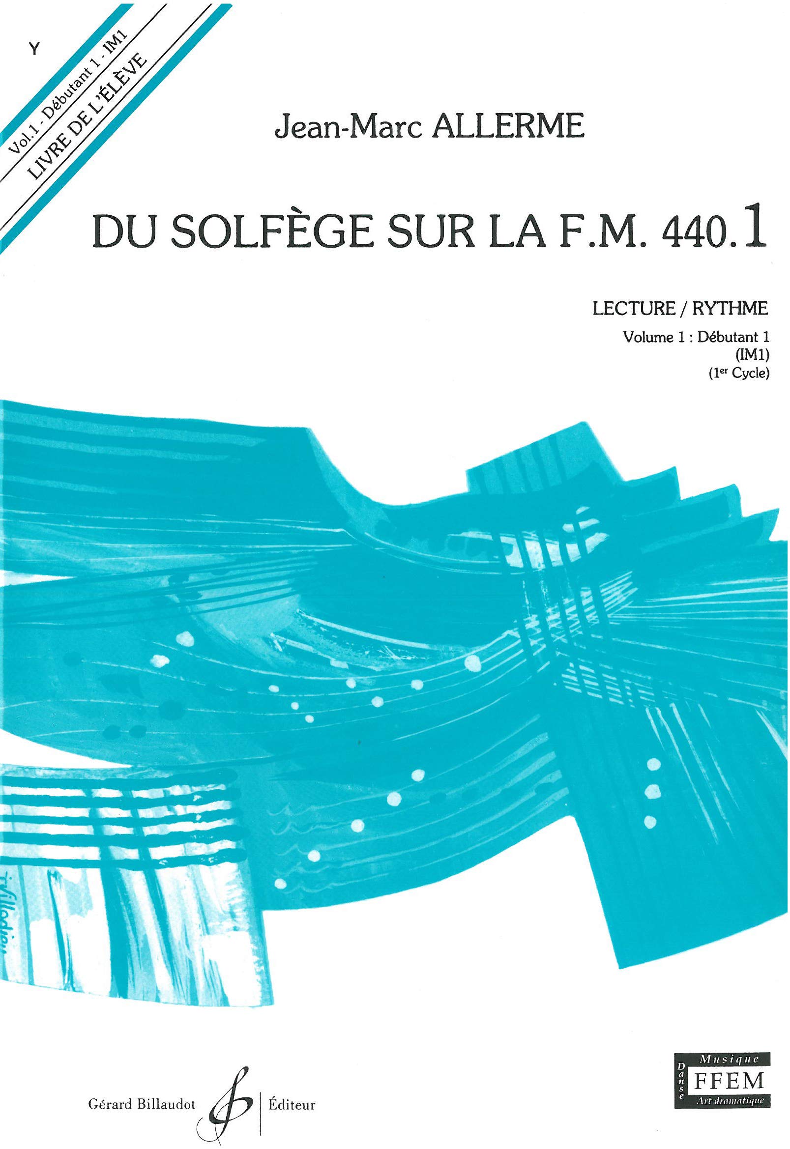Du Solfege Sur la F.M. 440.1 - Lecture/Rythme - Eleve 9790043051152