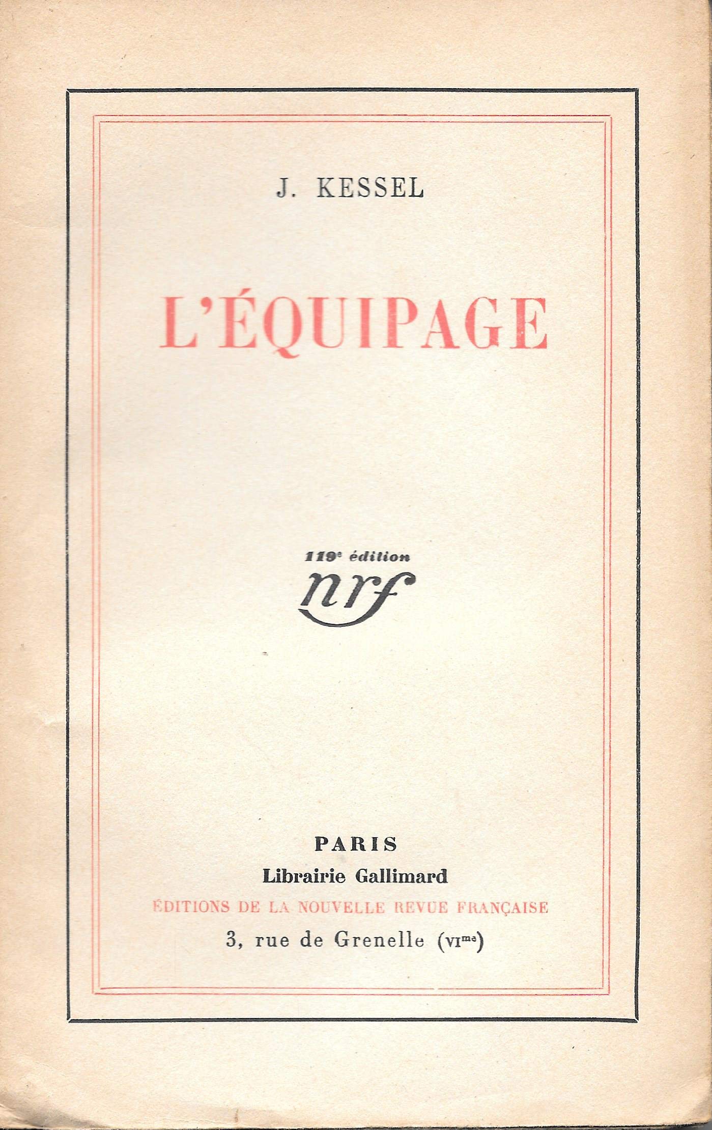 L'équipage. Editions Gallimard. 1935. (Aviation, Littérature, Guerre de 1914-1918, Première guerre mondiale)