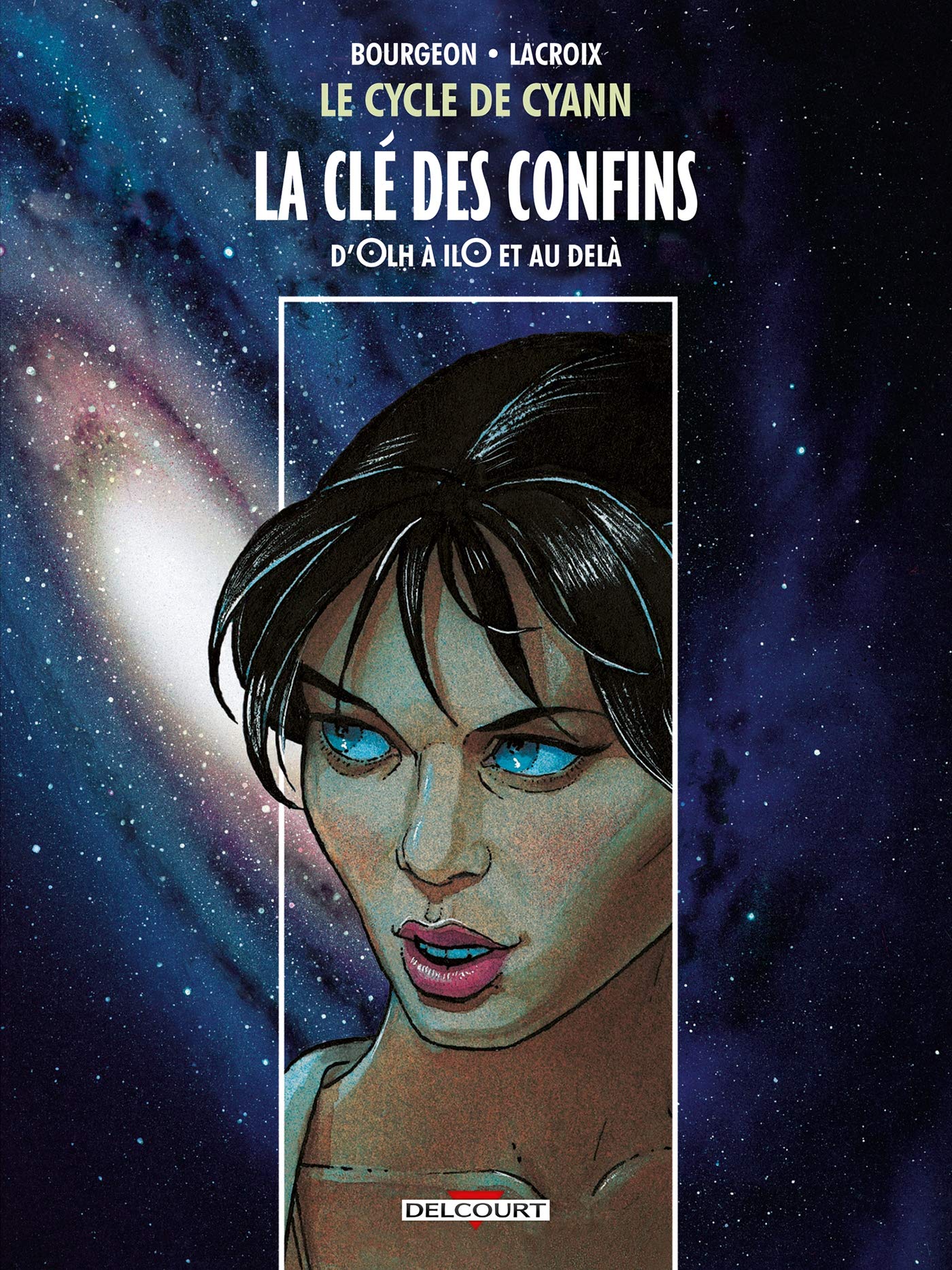Le Cycle de Cyann - La Clé des Confins 9782756062150