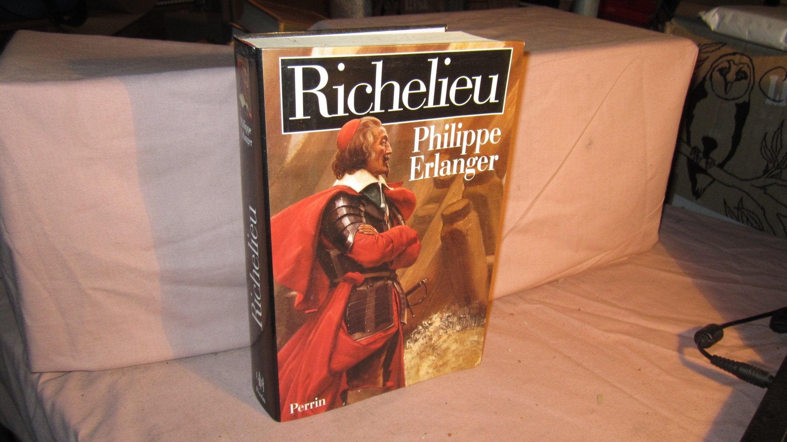 Richelieu. L'Ambitieux, Le Revolutionnaire, Le Dictateur 9782262011987