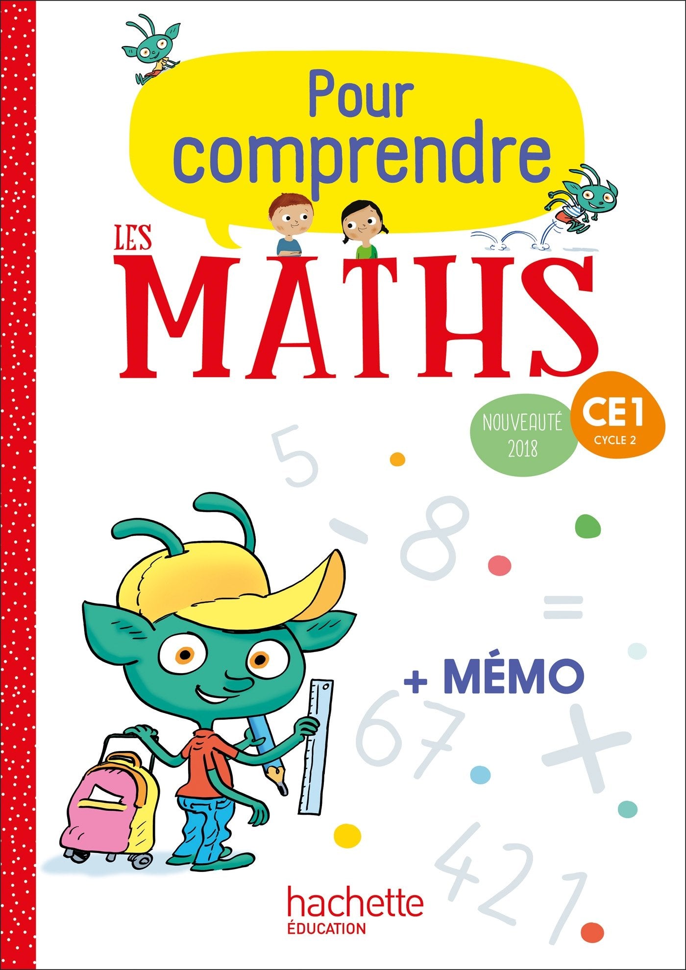 Pour comprendre les maths CE1 - Fichier élève - Ed. 2018 9782016271537