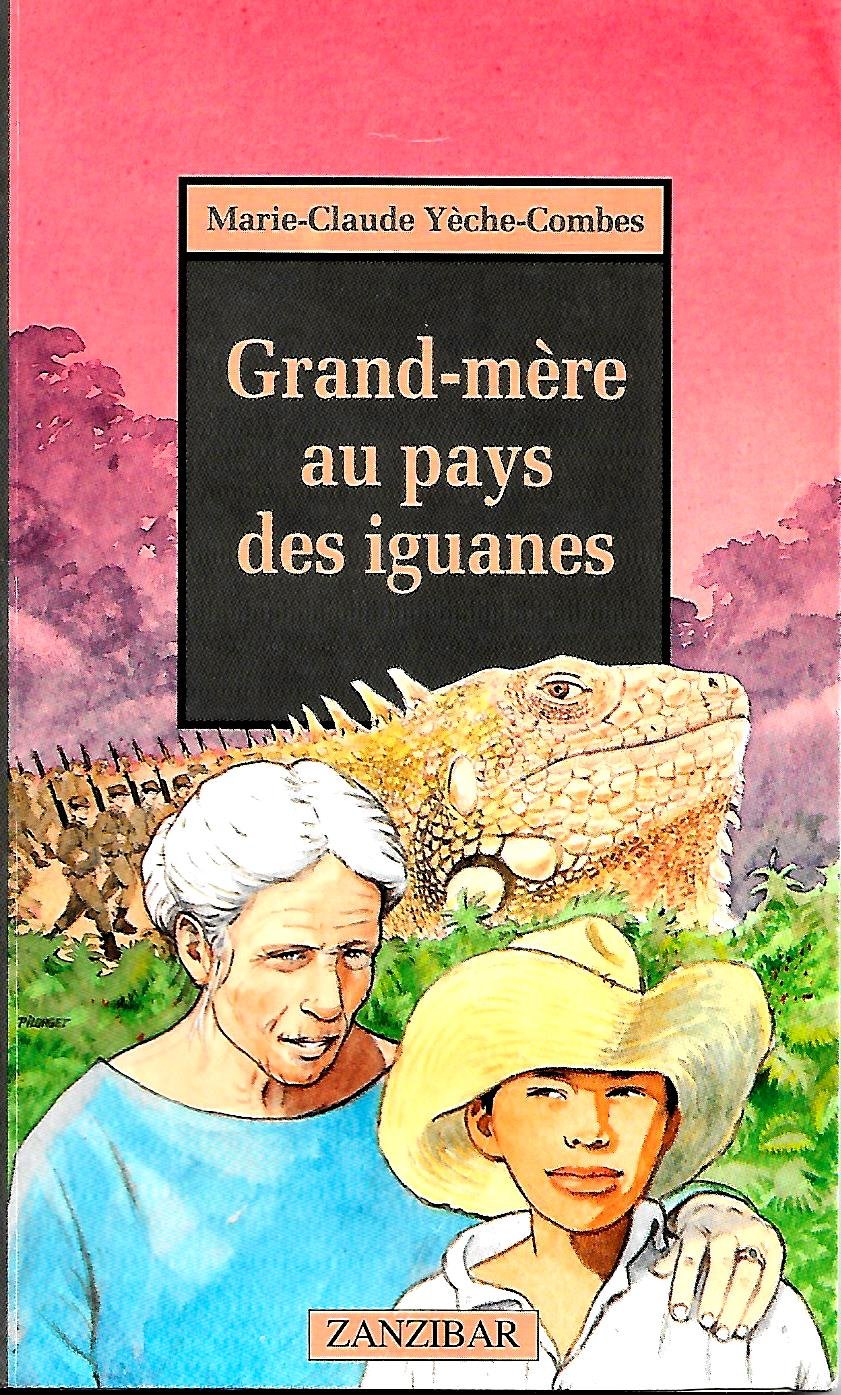 Grand-mère au pays des iguanes 9782867267710