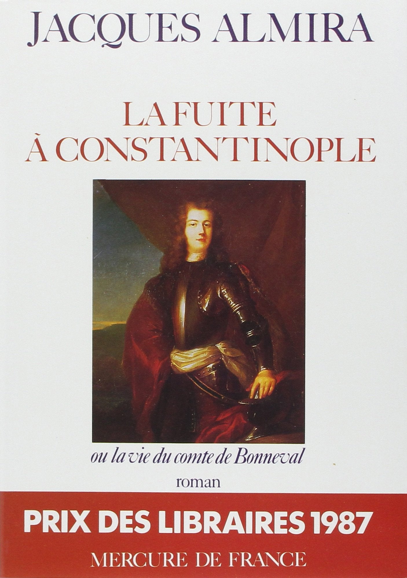 La fuite à Constantinople ou La vie du comte de Bonneval 9782715214088
