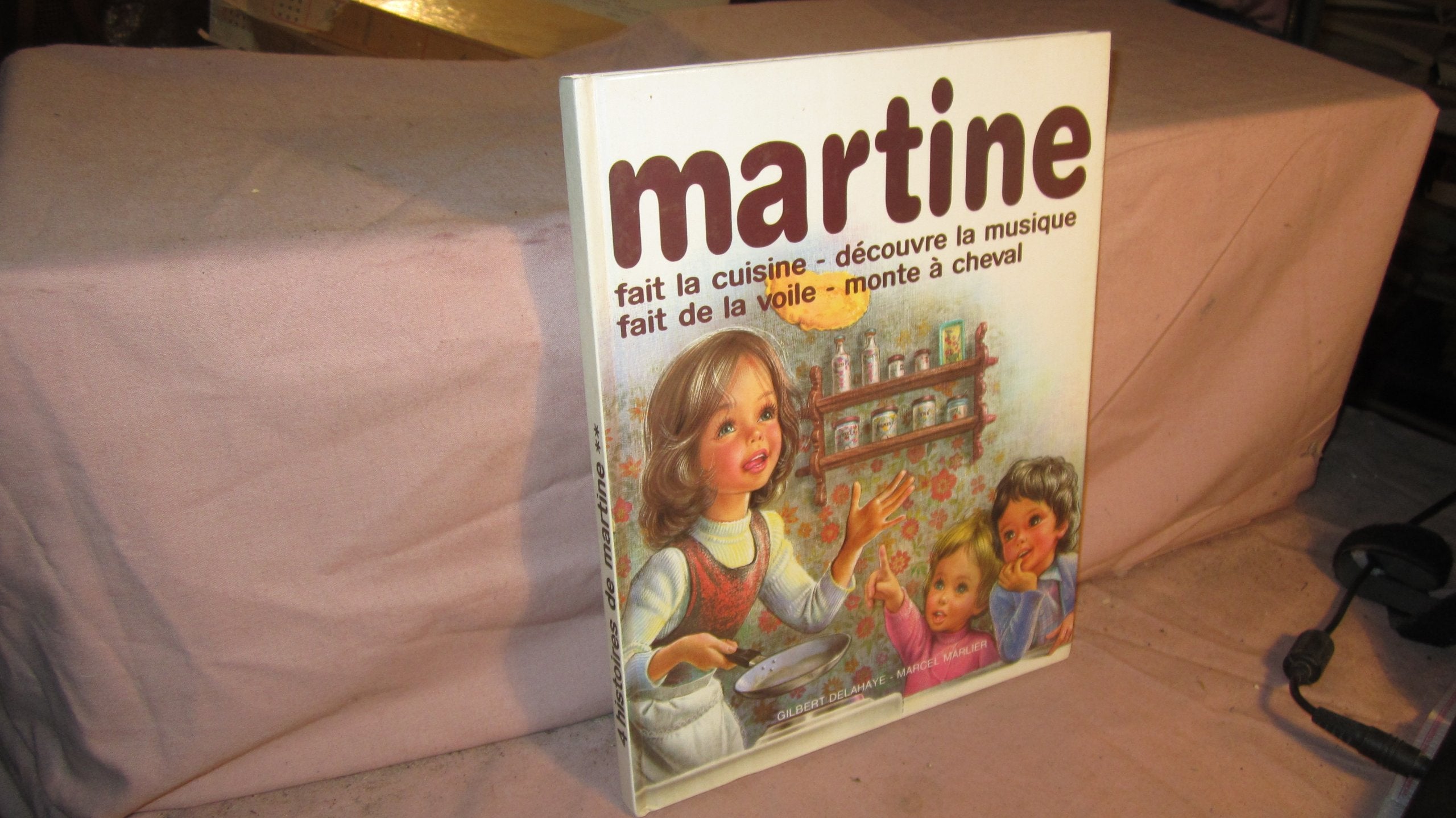 Martine fait cuisine-découvre la musique-fait de la voile-monte à cheval 9782724229646