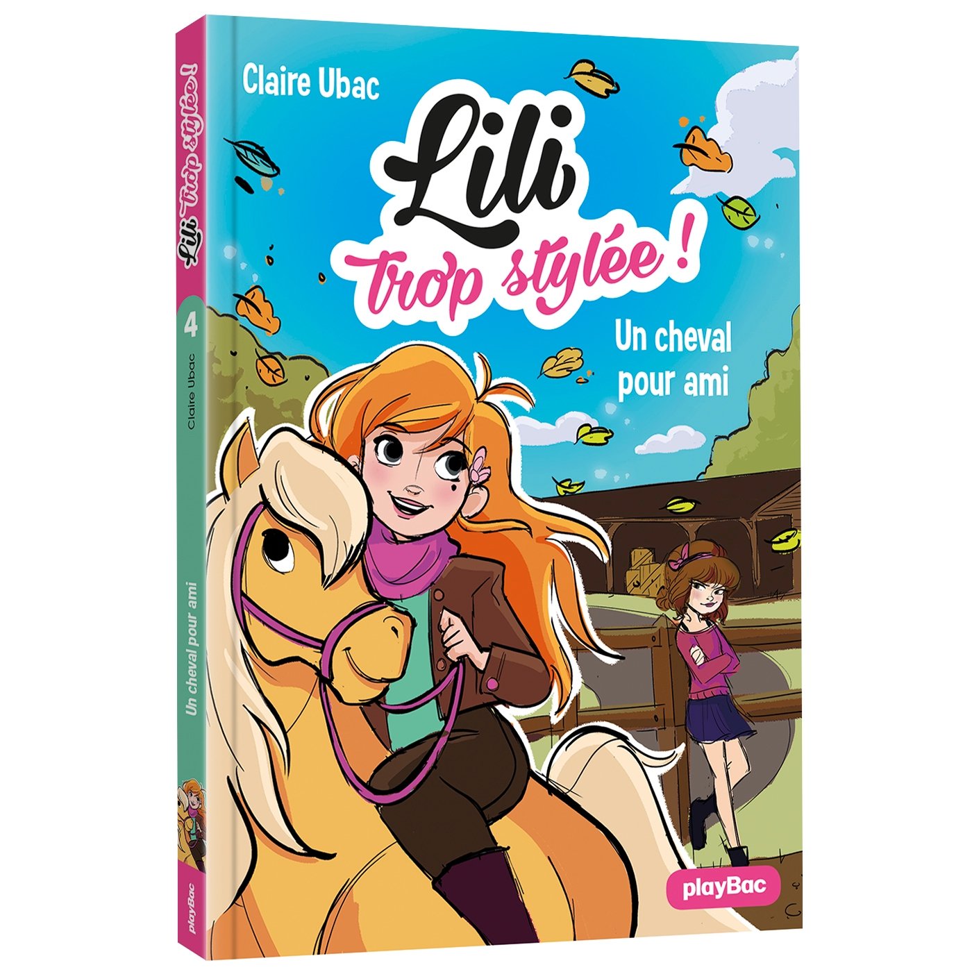 Lili TROP STYLÉE - Un CHEVAL POUR AMI - T4 9782809663211