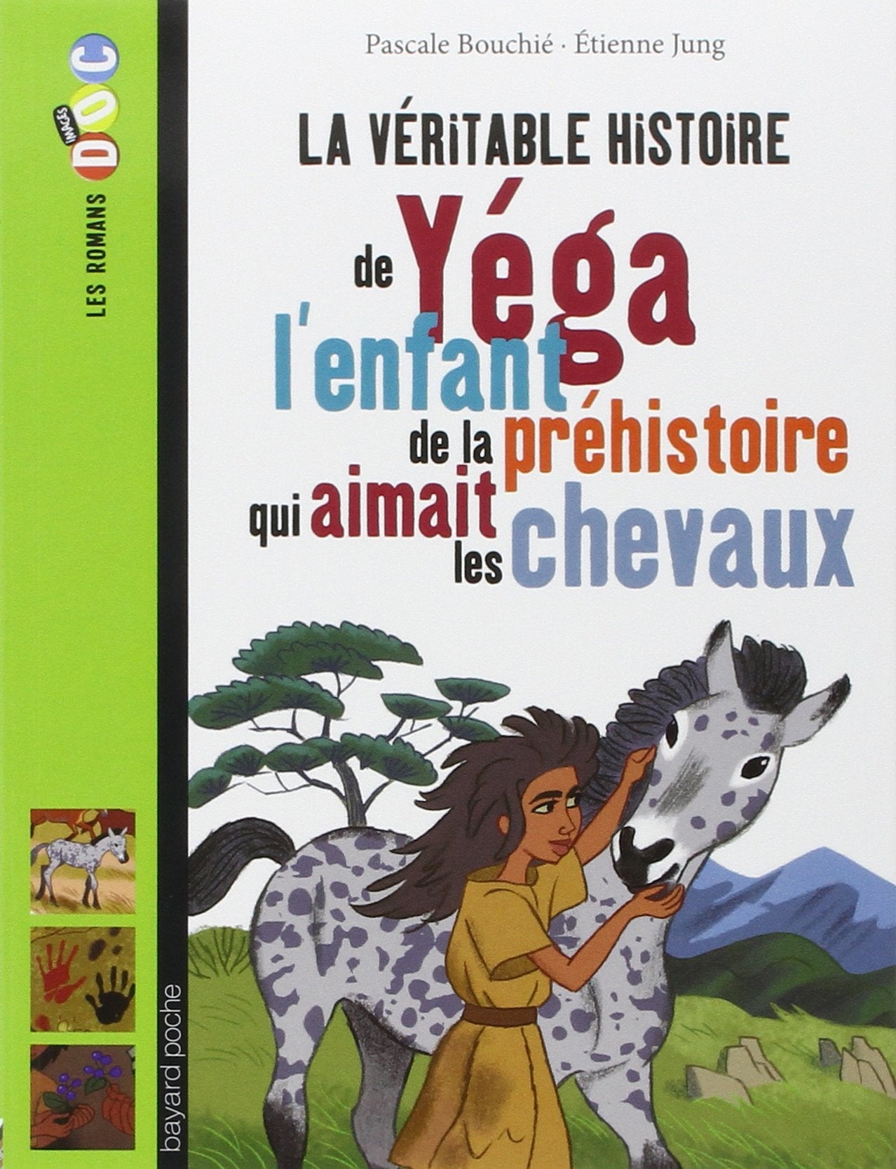 La véritable histoire de Yega, l'enfant de la préhistoire qui aimait les chevaux 9782747038423