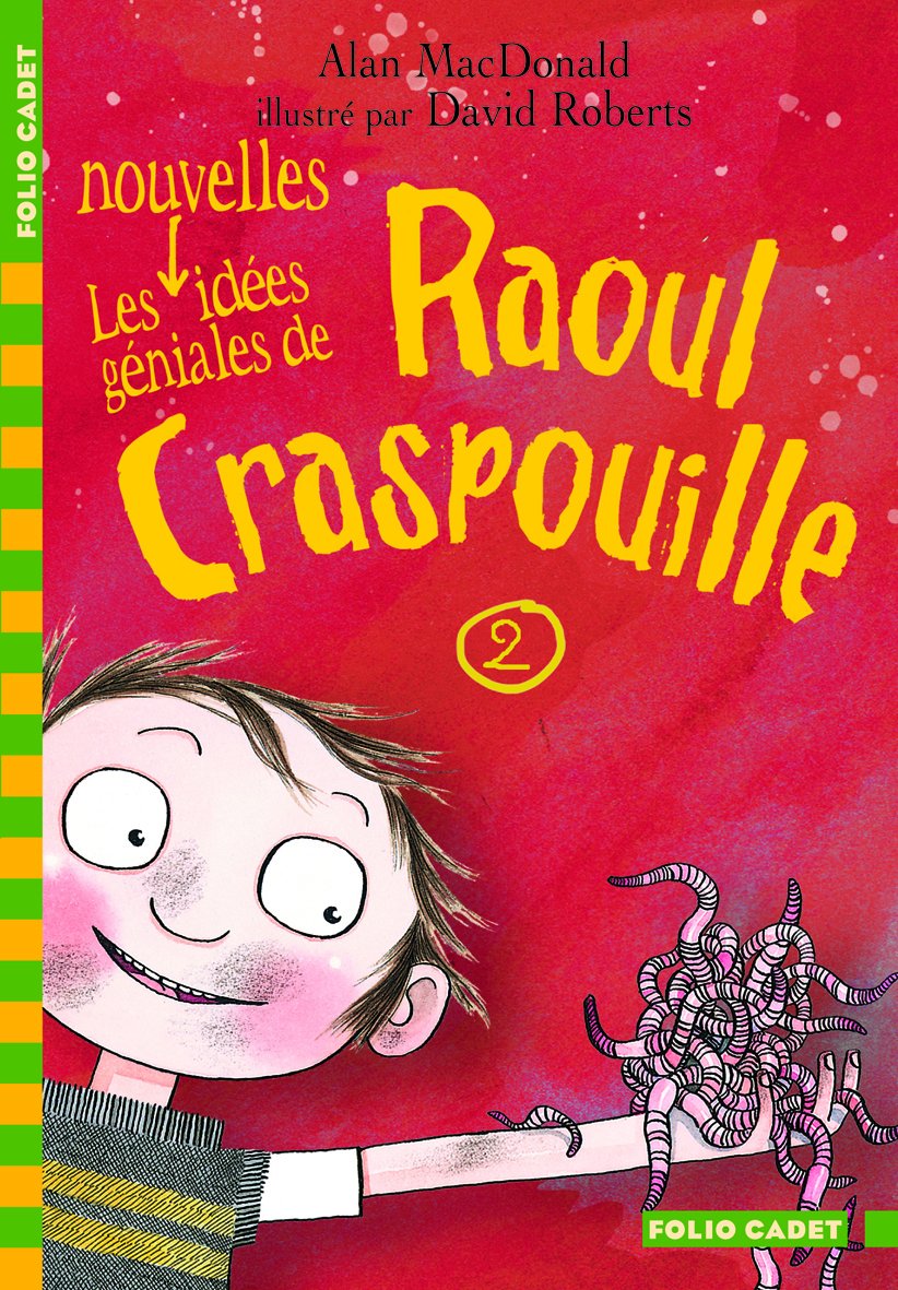 Raoul Craspouille, 2 : Les nouvelles idées géniales de Raoul Craspouille: Raoul Craspouille (2) 9782070623129