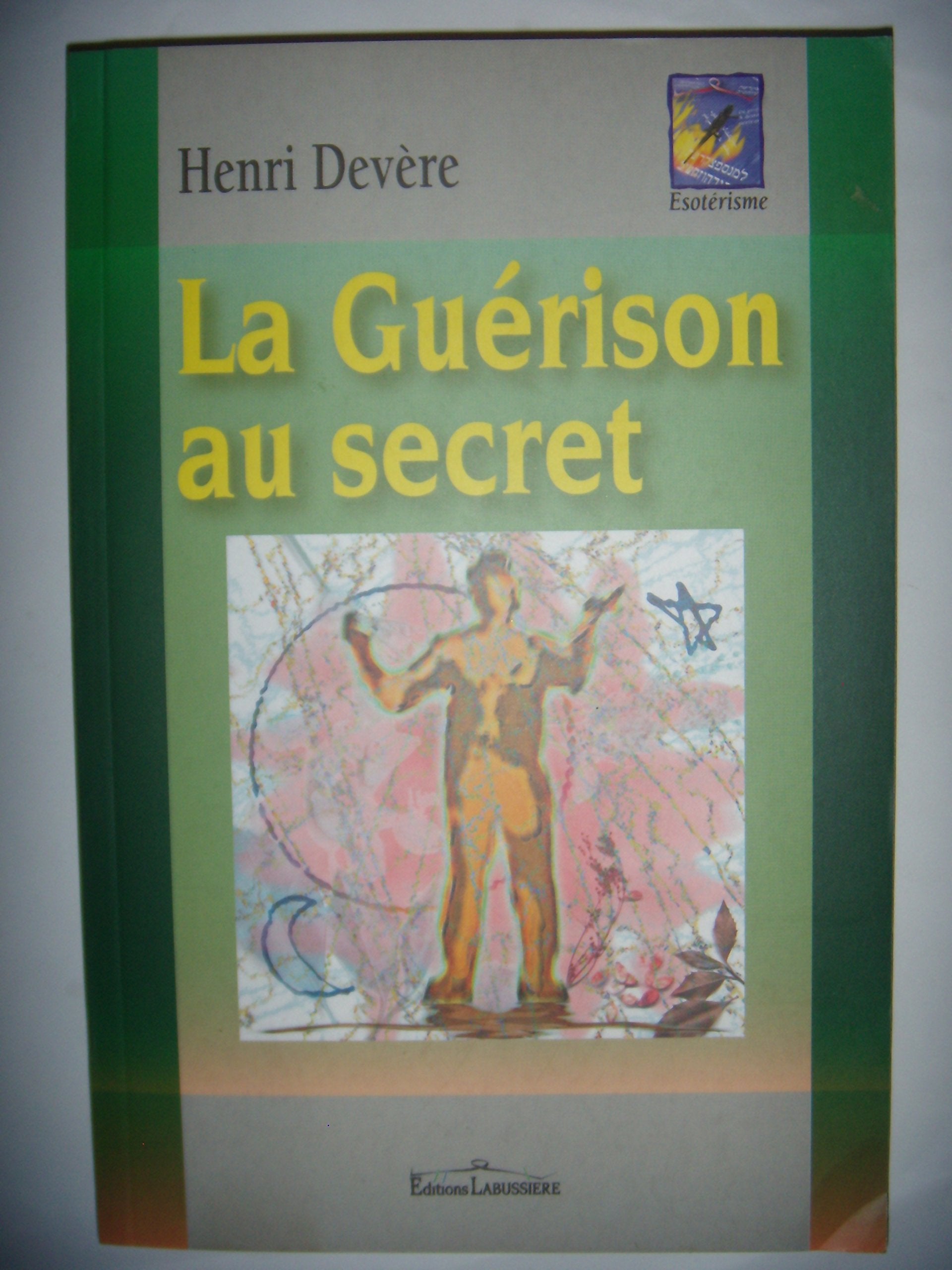 La Guérison au secret 9782911456855