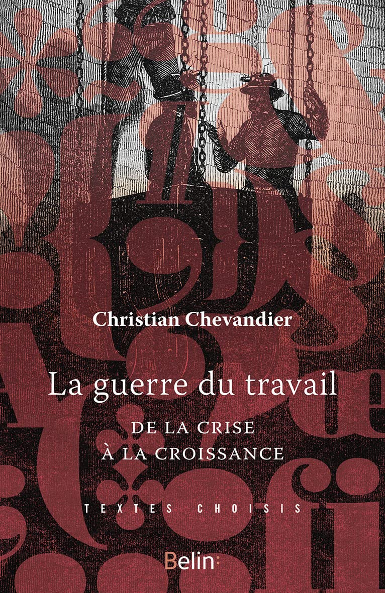 La guerre du travail: De la crise à la croissance 9782410012132