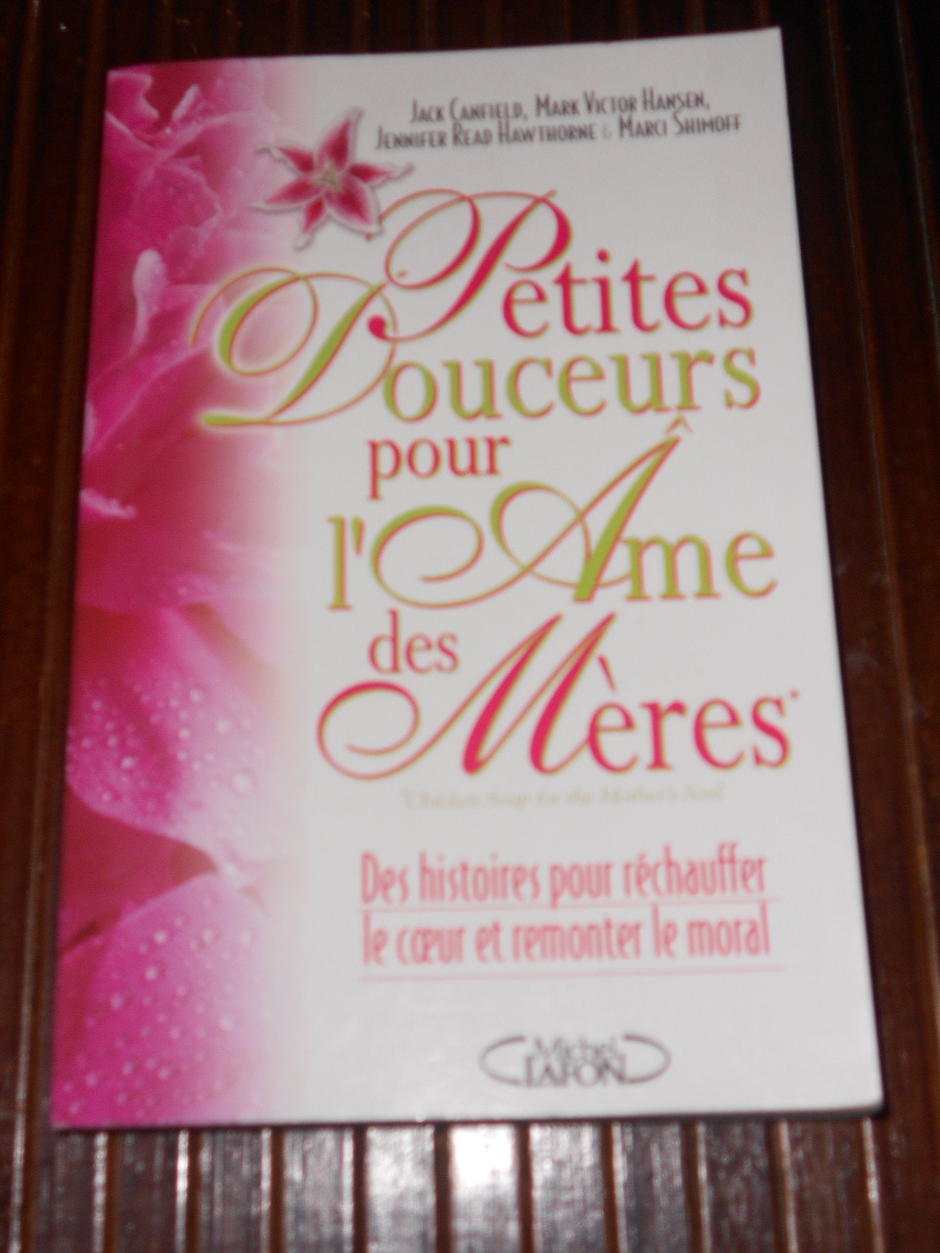 Petites Douceurs pour l'Âme des Mères 9782749901022