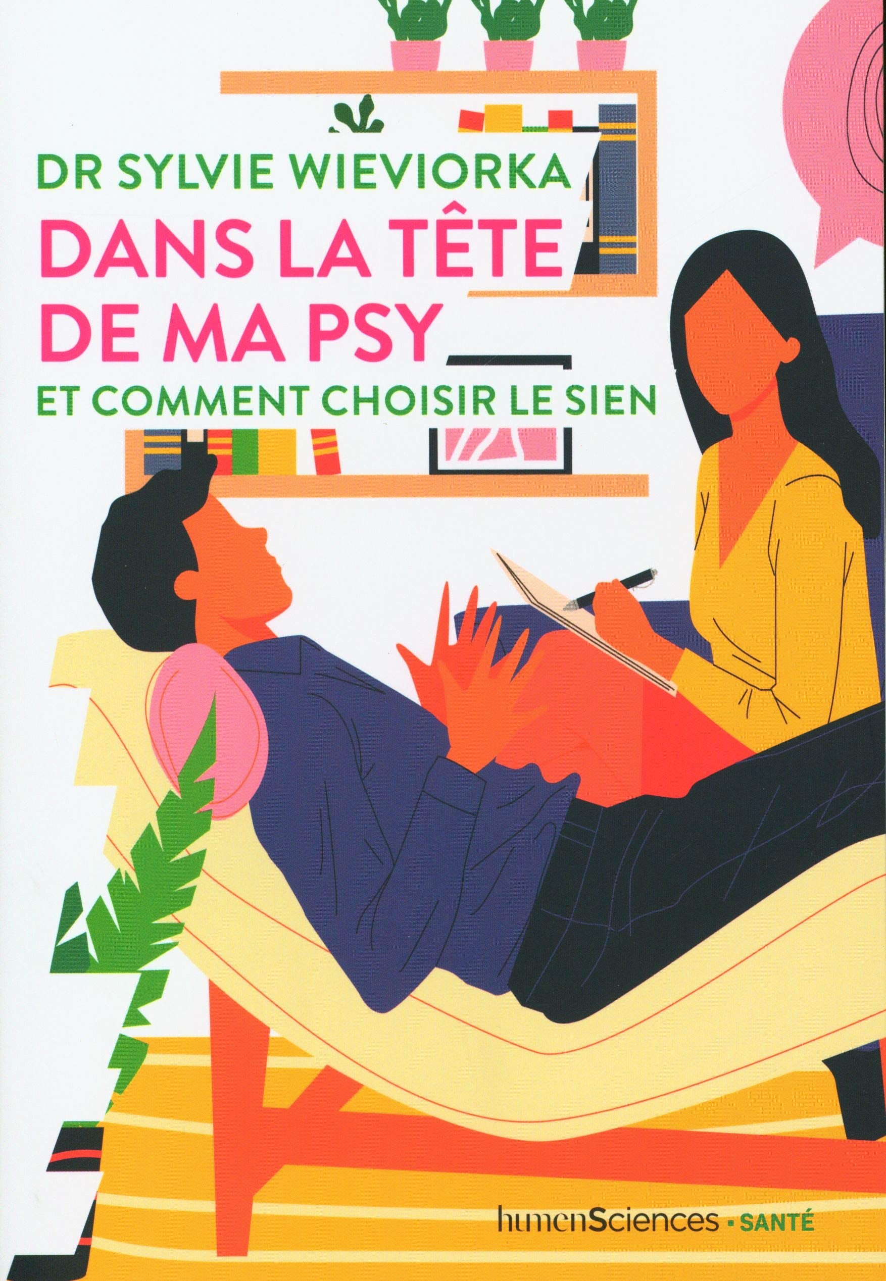 Dans la tête de ma psy: Et comment choisir le sien 9782379313202