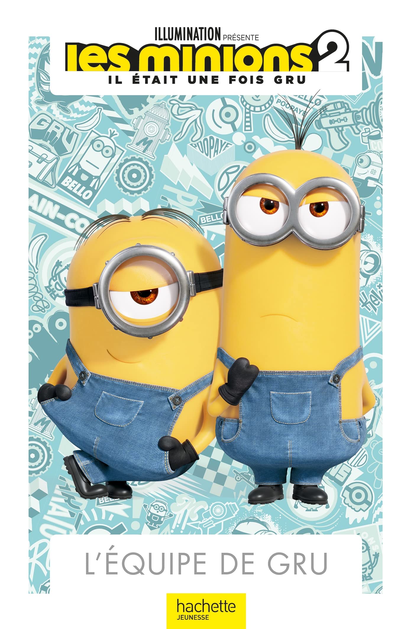 MINIONS 2 - L'équipe de Gru 9782017871828