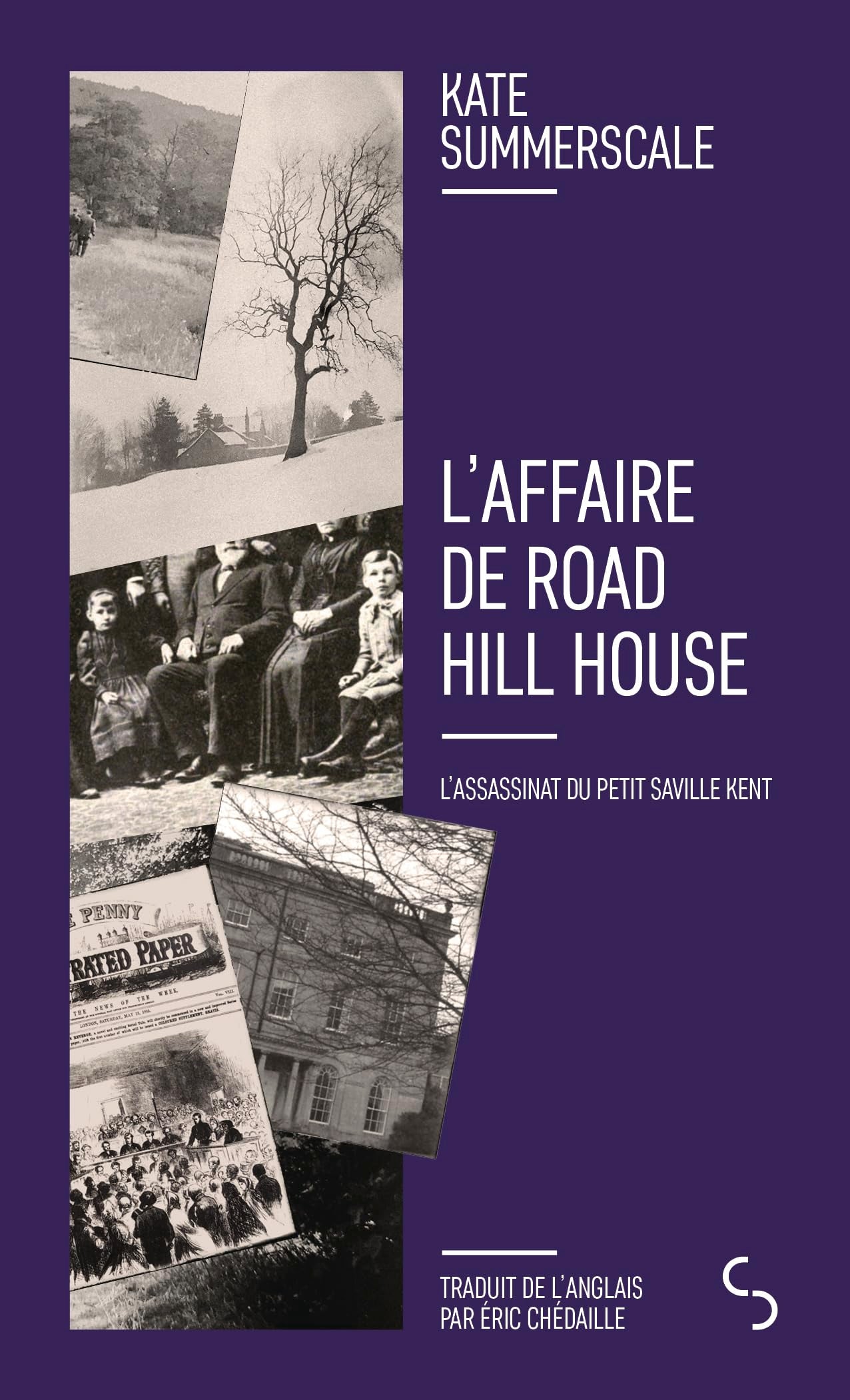 L'affaire de Road Hill House: L'assassinat du petit Saville Kent 9782267049084