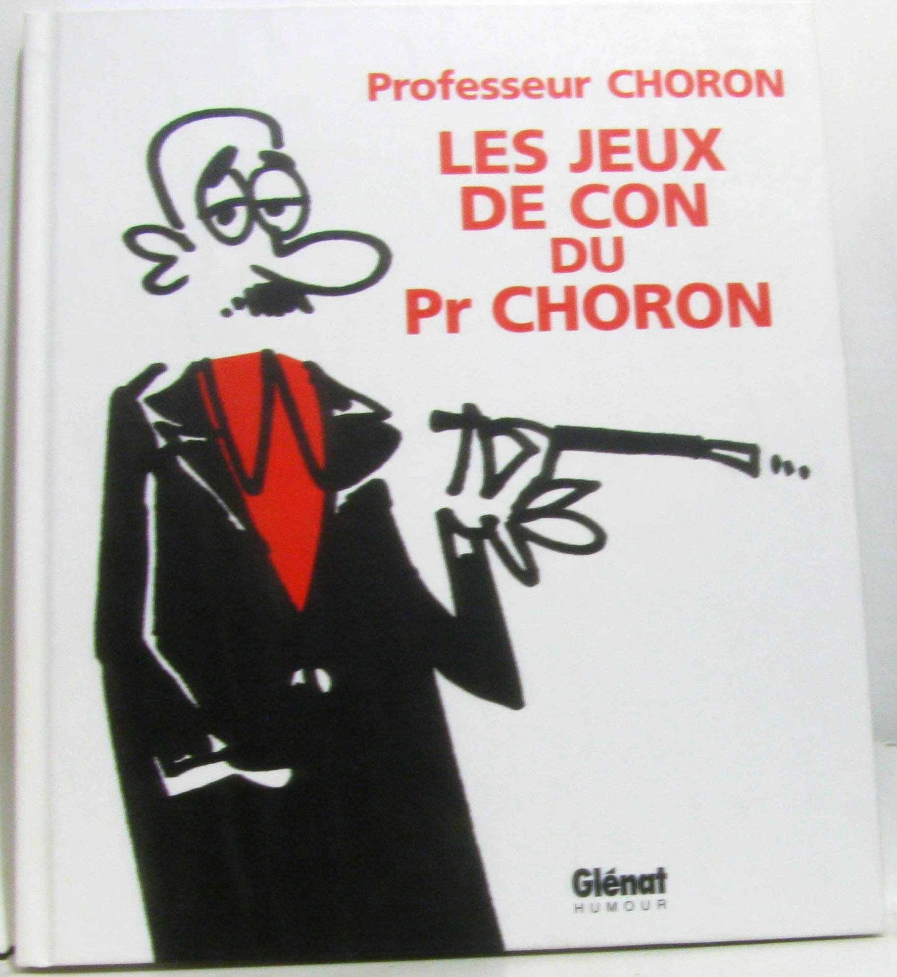 Les Jeux de con du Professeur Choron 9782723443364