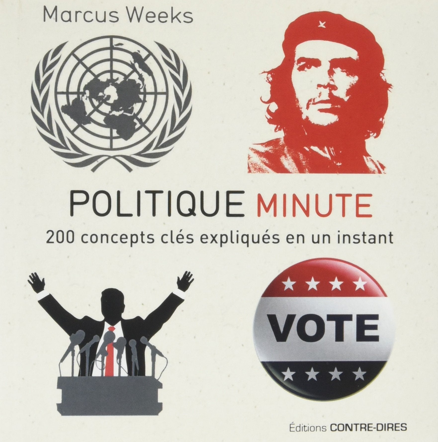 Politique minute - 200 concepts clés expliqués en un instant 9782849333761