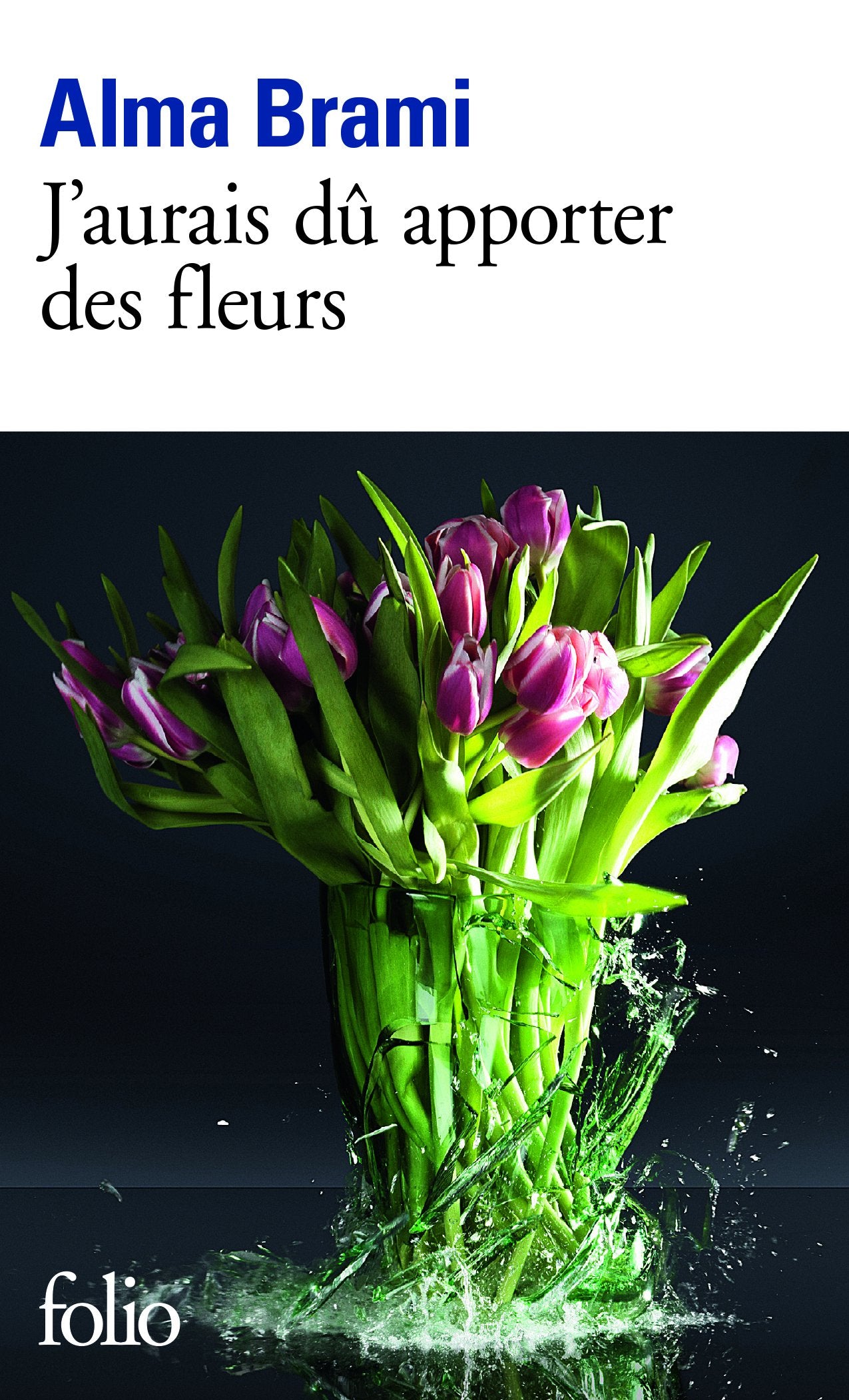 J’aurais dû apporter des fleurs 9782070469697