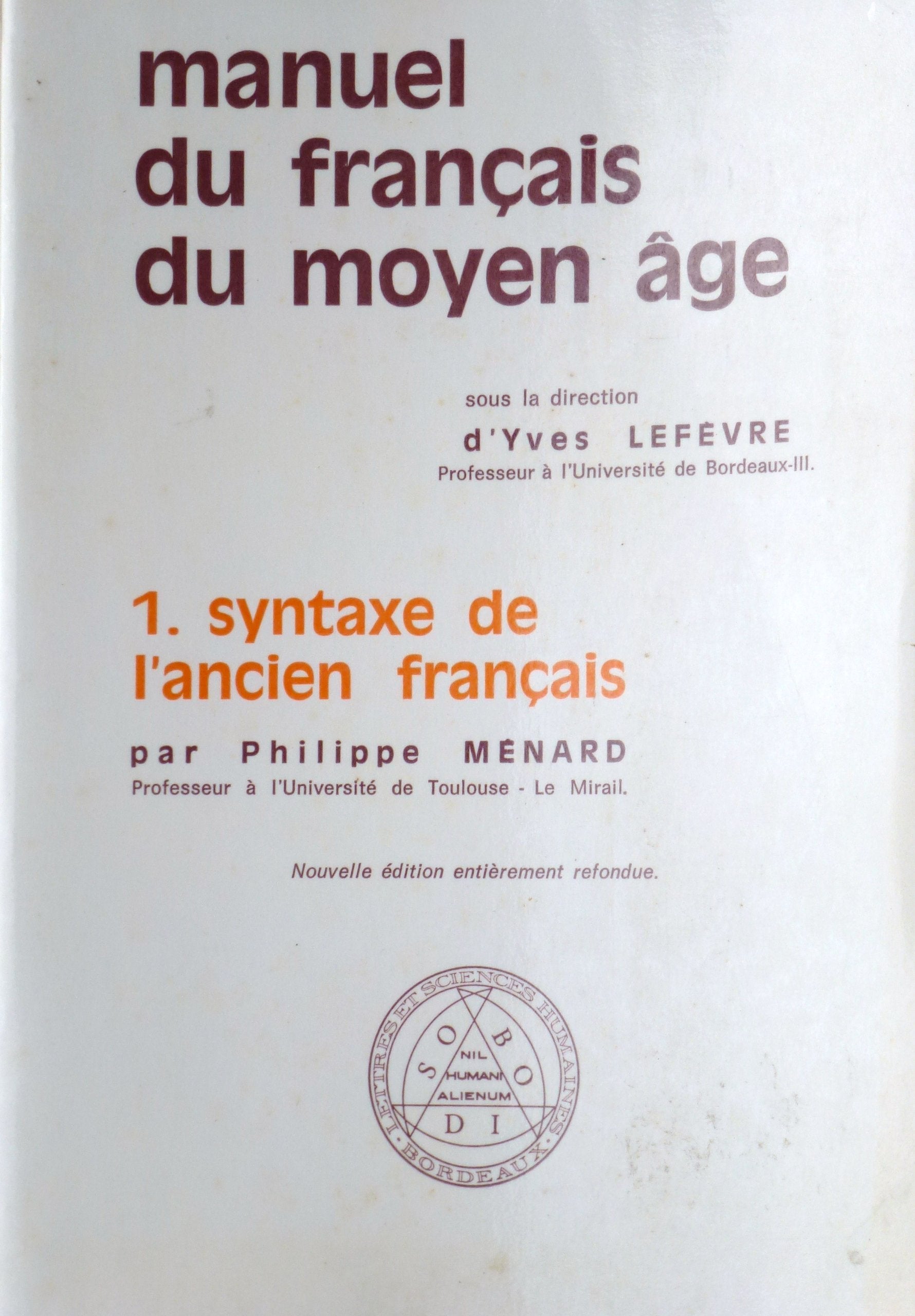Syntaxe de l'ancien français (Manuel du français du Moyen âge) 9782760994614
