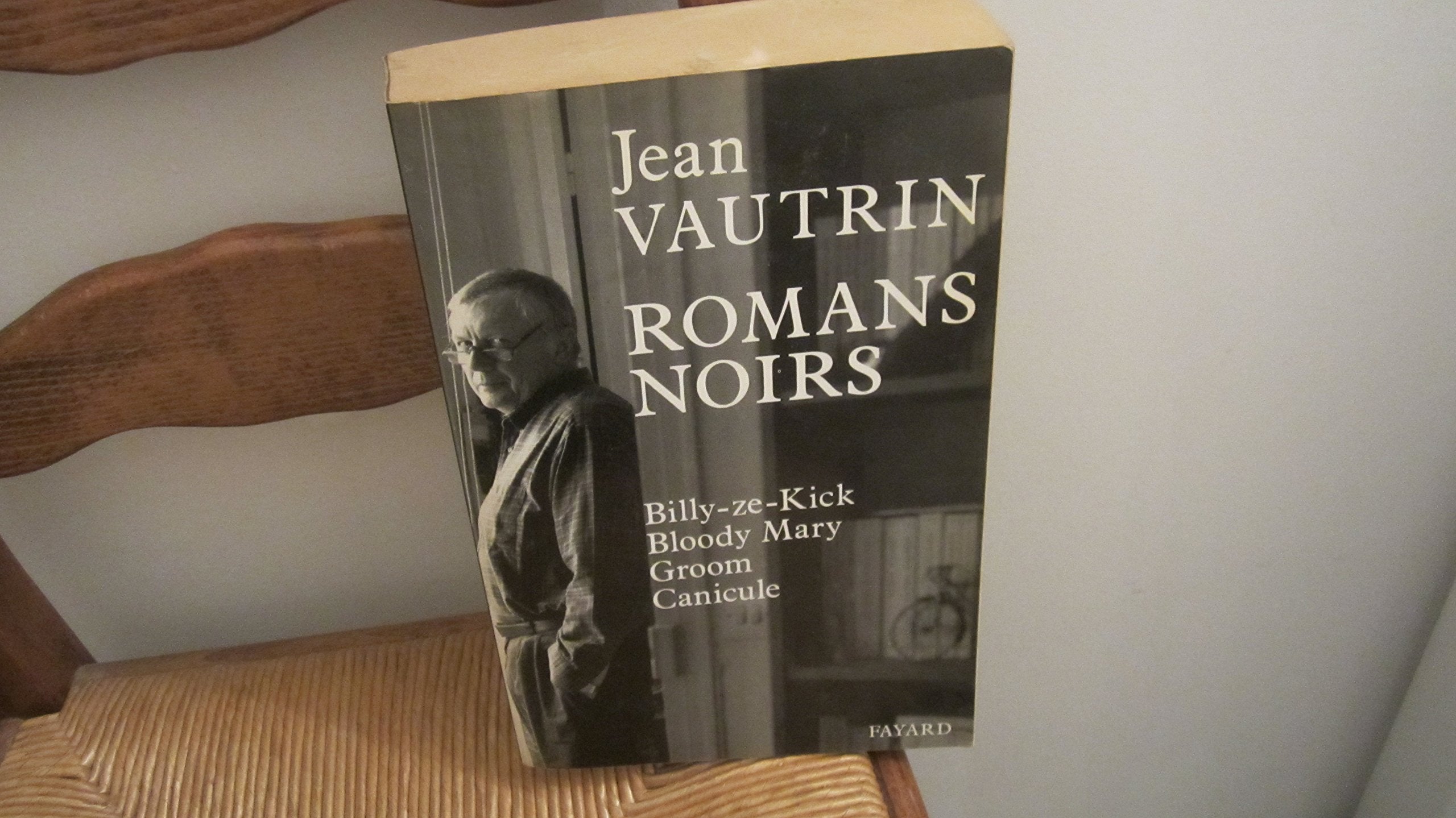 Romans noirs: Billy-ze-Kick - Bloody Mary - Groom - Canicule 9782213027470