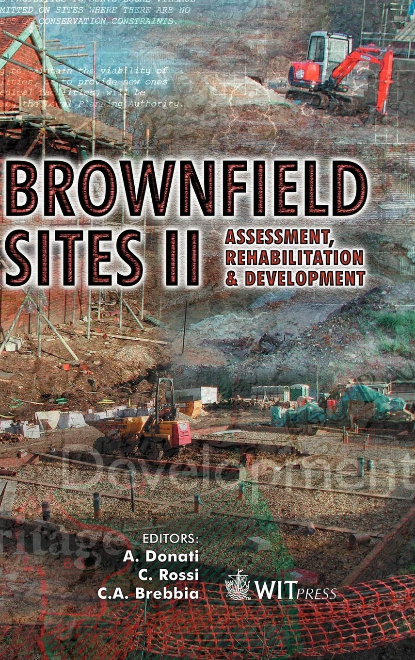 Brownfield Sites II: Assessment, Rehabilitation and Development 9781853127199