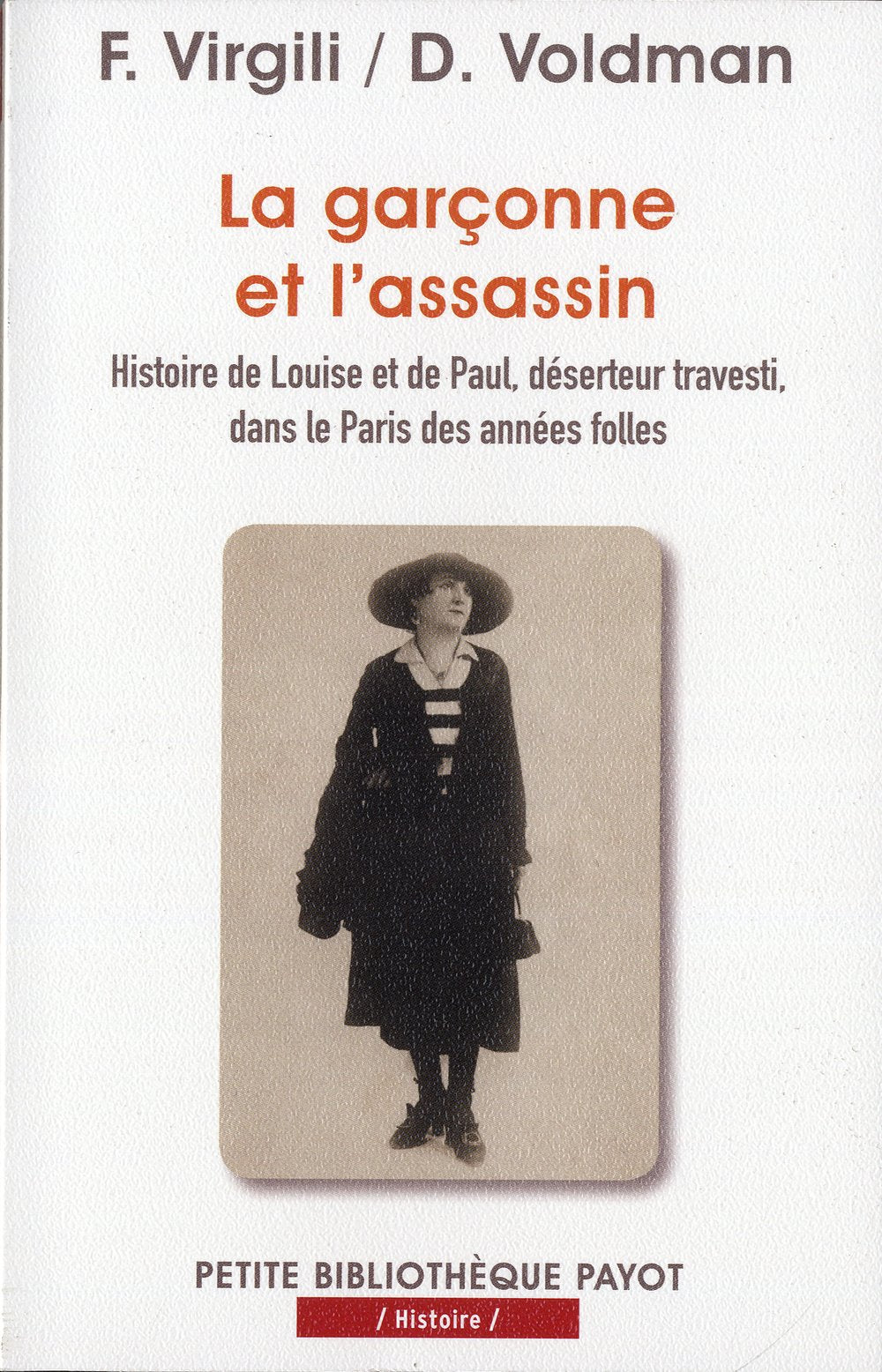 LA GARCONNE ET L'ASSASSIN - PBP N°930: HISTOIRE DE LOUISE ET DE PAUL,DESERTEUR TRAVESTI DANS LE PARIS DES ANNEES FOLLES 9782228909174