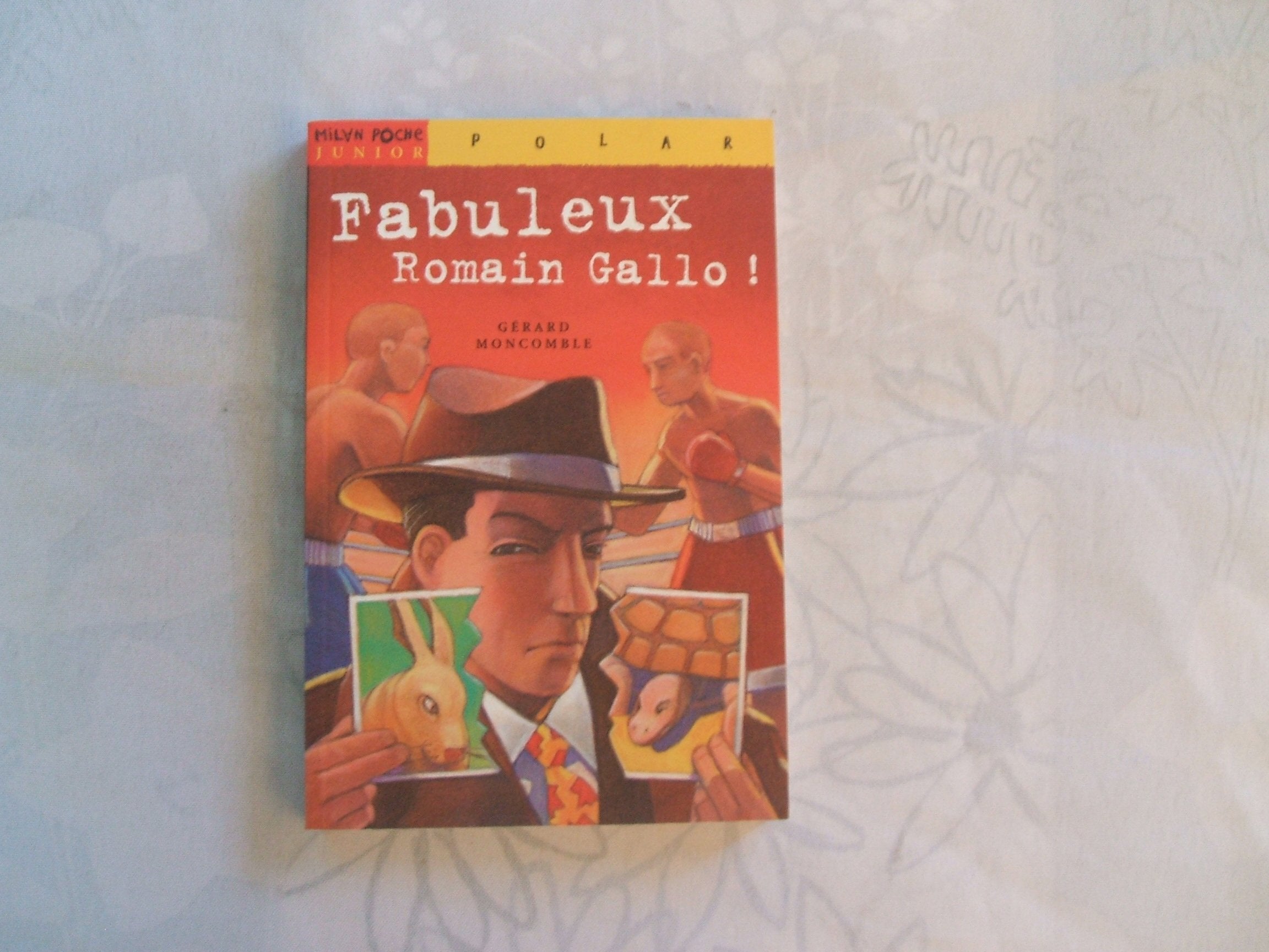 Fabuleux Romain Gallo ! 9782841139491