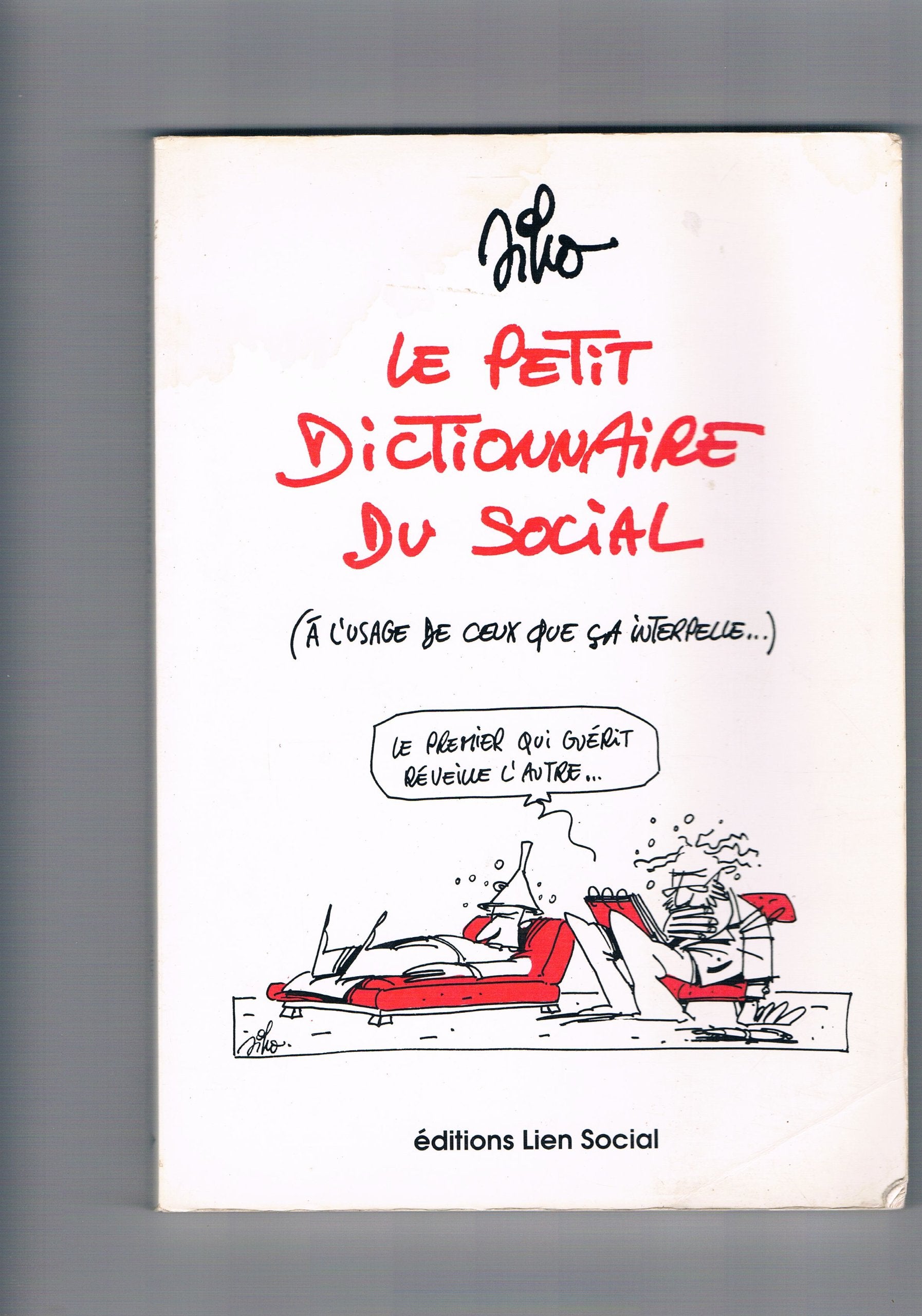 Le Petit Dictionnaire Du Social (à l'usage de ceux que ça interpelle...) 9782908355000