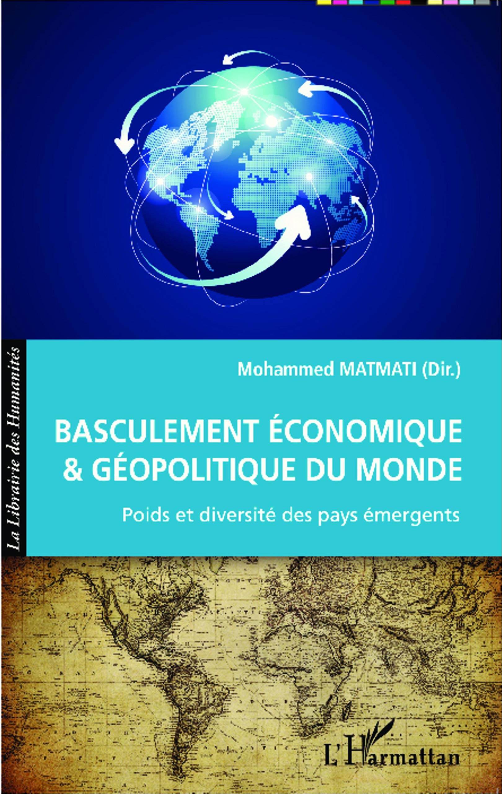 Basculement économique et géopolitique du Monde: Poids et diversité des pays émergents 9782343018096