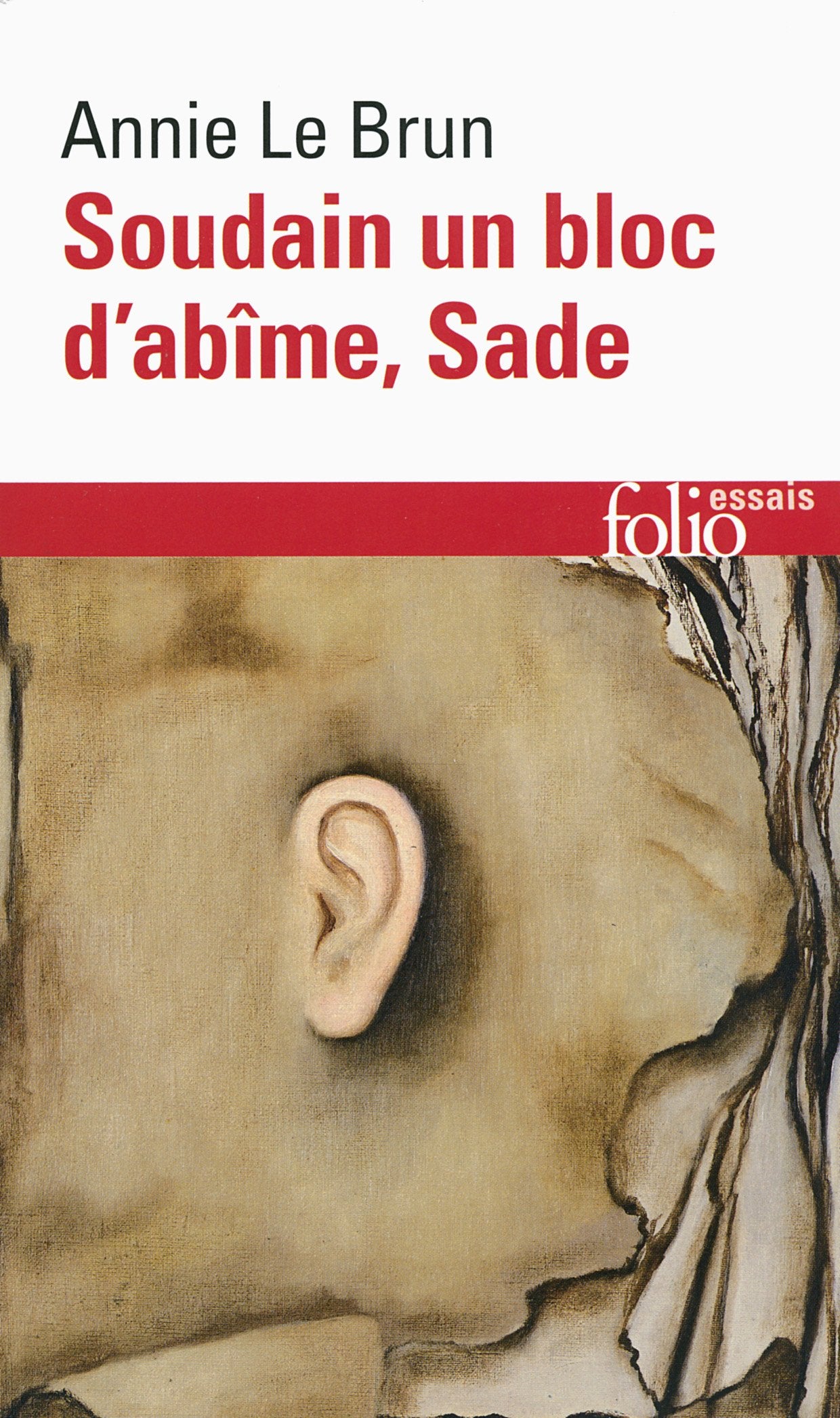 Soudain un bloc d'abîme, Sade 9782070459803
