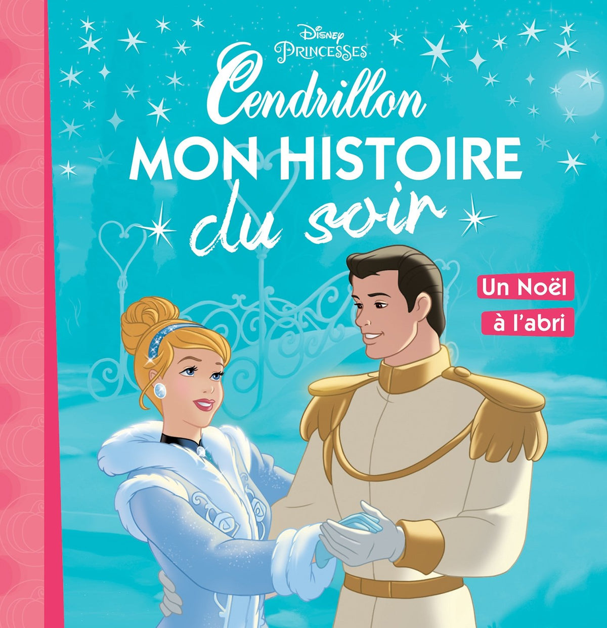 CENDRILLON - Mon Histoire du Soir - Un Noël à l'abri 9782016260845