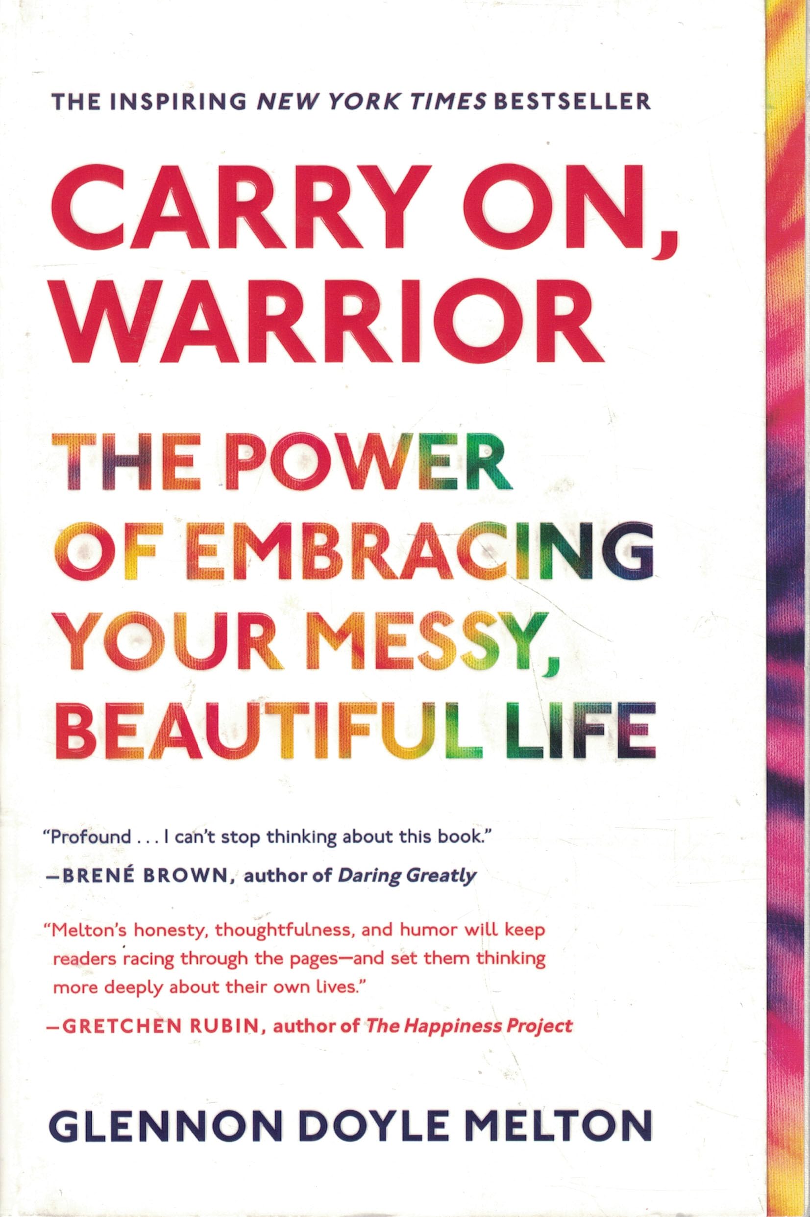 Carry On, Warrior: The Power of Embracing Your Messy, Beautiful Life 9781451698220