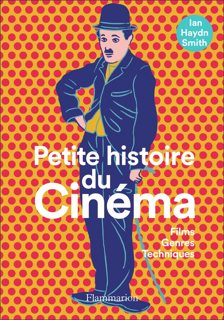 Petite histoire du Cinéma: Films, genres, techniques 9782081502796